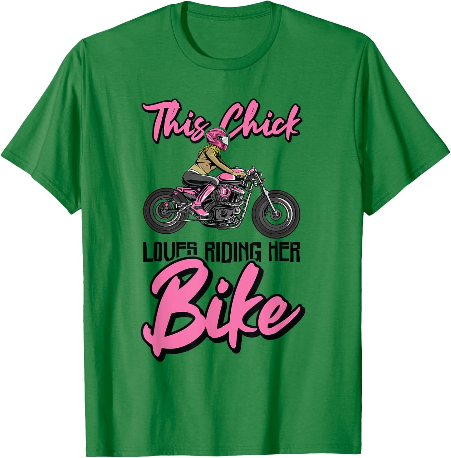 This Chick Loves Riding Her Bike Motorcycle Motorcycling T-Shirt - T-Shirt | Irish Green