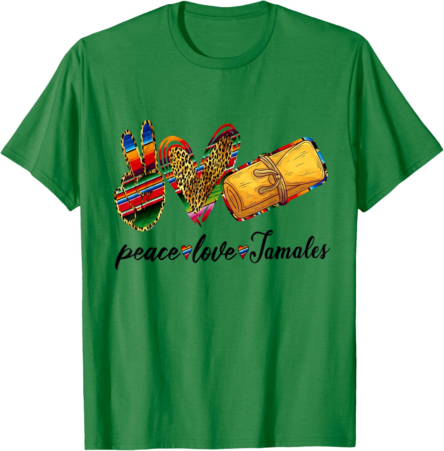Peace Love Tamales Shirt Tamales Tuesday Mexican Food Lovers T-Shirt - T-Shirt | Irish Green
