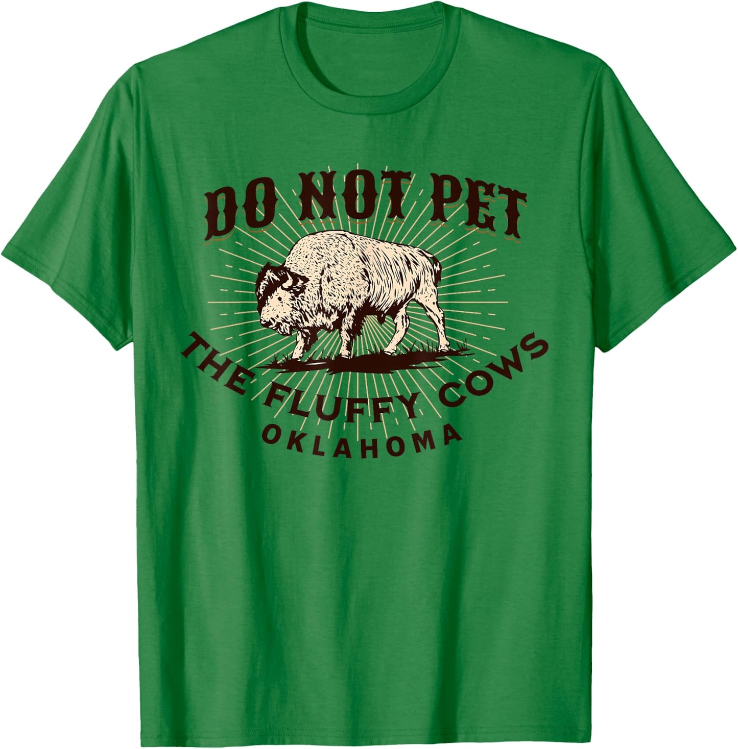 Oklahoma Do Not Pet the Fluffy Cows Funny Bison Souvenir T-Shirt - T-Shirt | Irish Green