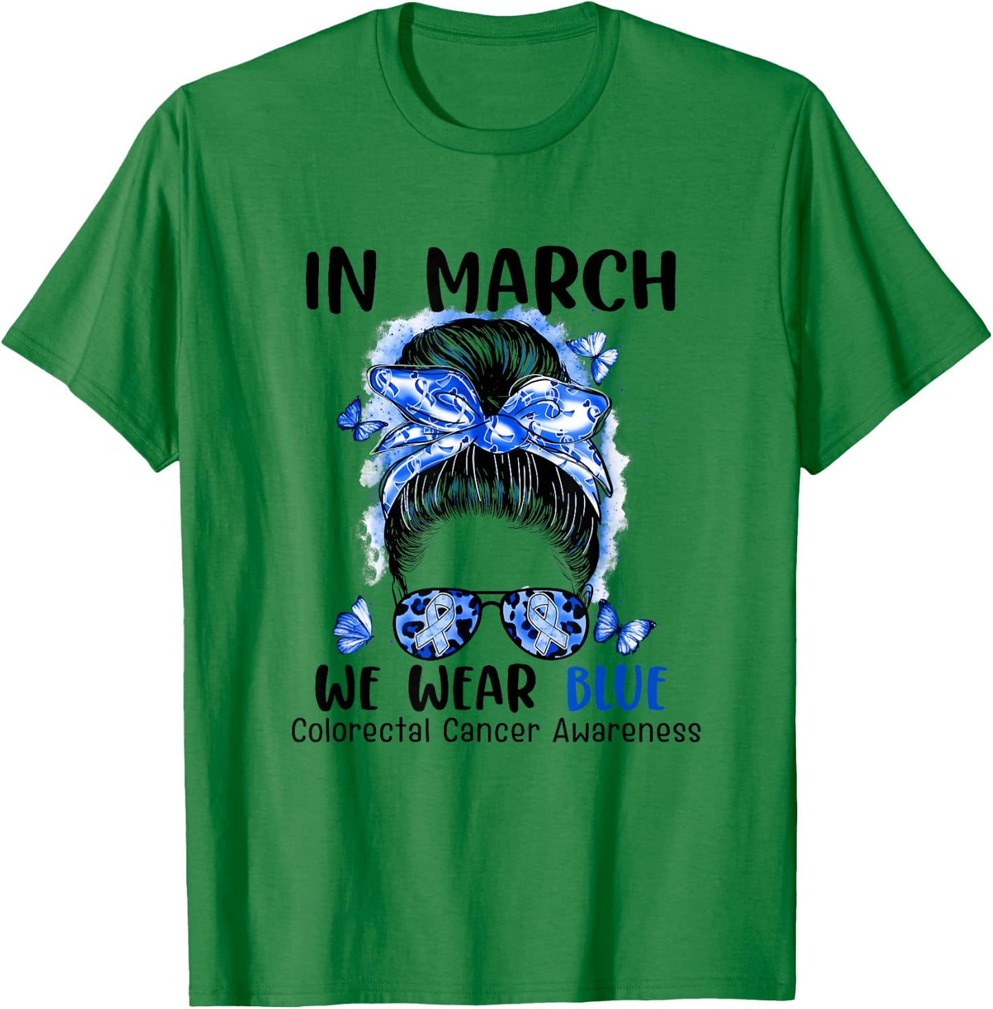 In March We Wear Blue Messy Bun Colorectal Cancer Awareness T-Shirt - T-Shirt | Irish Green