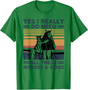 Yes I really do need all these horses and dogs vintage T-Shirt - T-Shirt | Irish Green