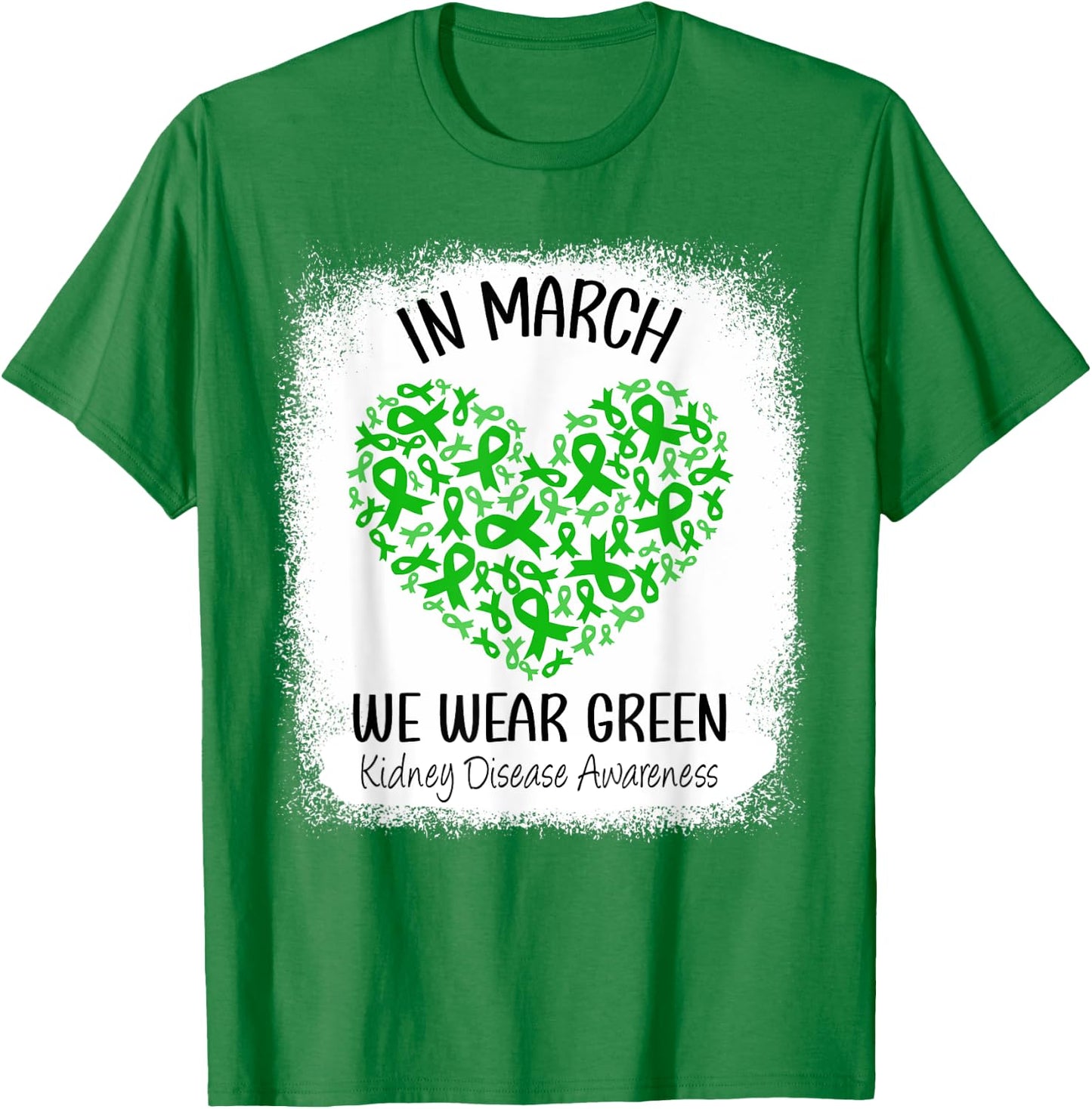 Heart In March We Wear Green Kidney Disease Awareness Ribbon T-Shirt - T-Shirt | Irish Green