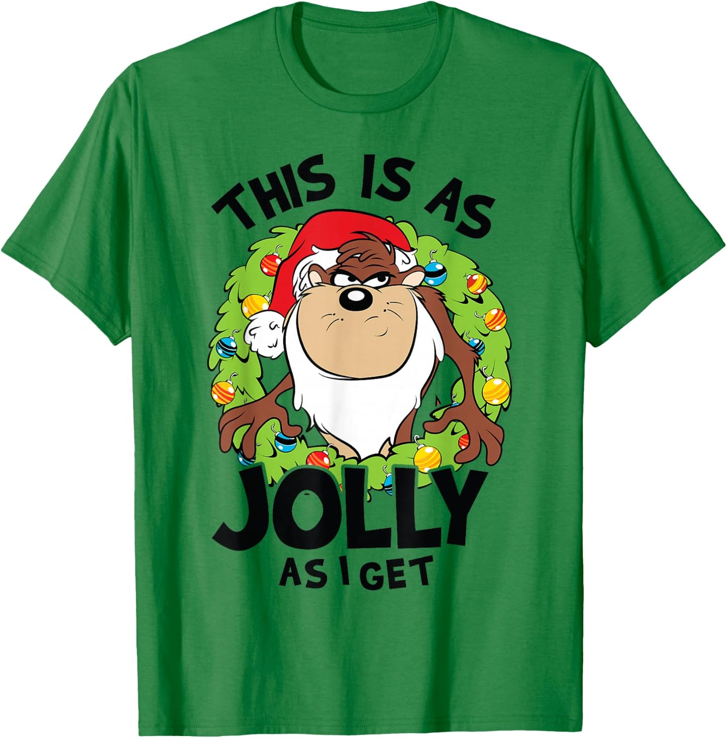 Taz This is As Jolly As I Get T-Shirt - T-Shirt | Irish Green