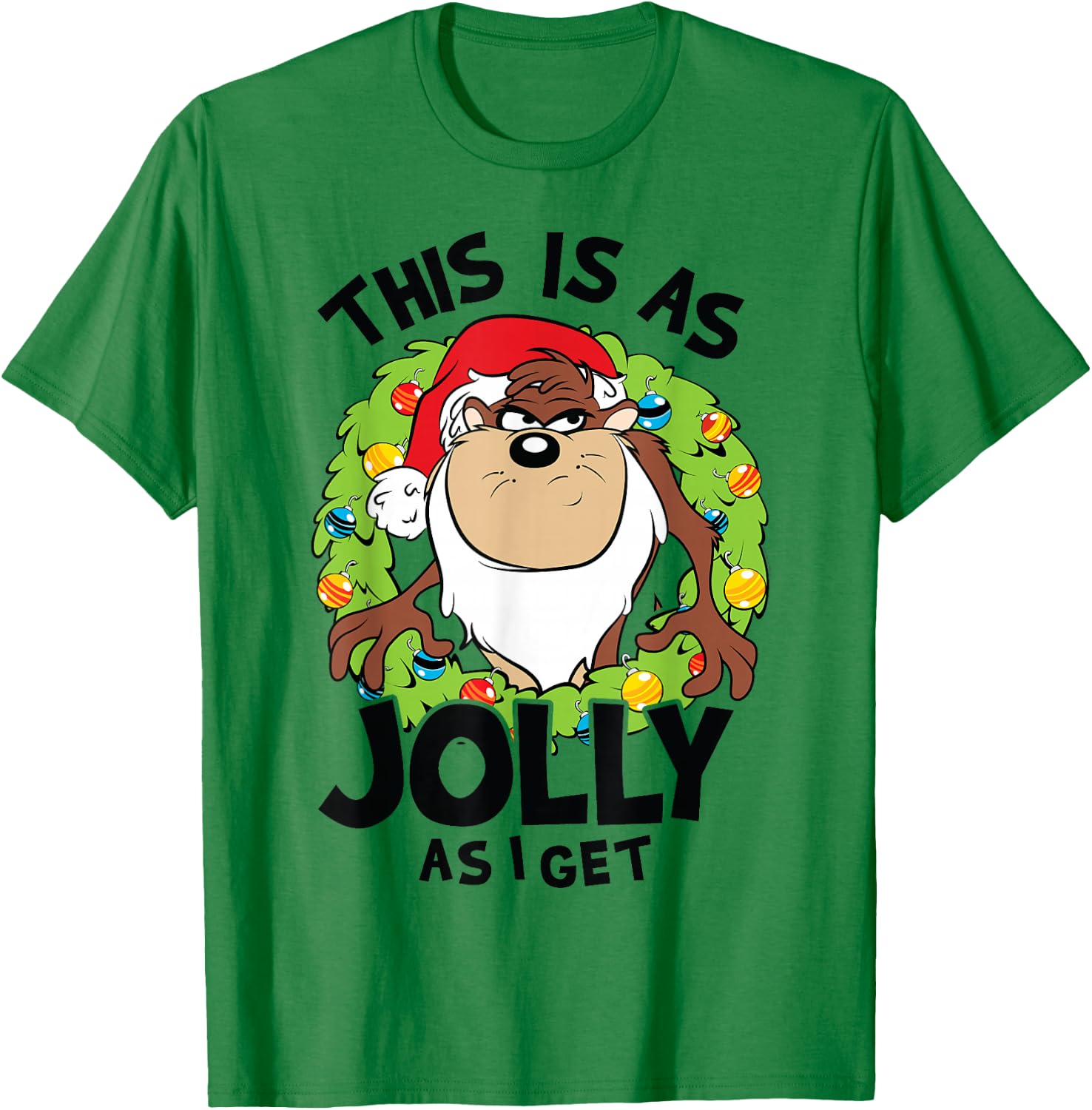 Taz This is As Jolly As I Get T-Shirt - T-Shirt | Irish Green