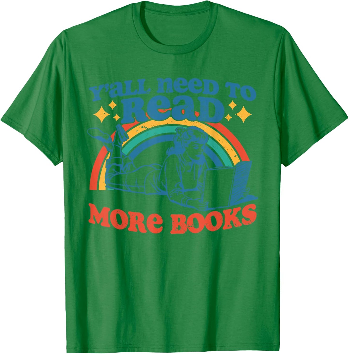 Y'all Need To Read More Books Funny Book Lover Retro Reading T-Shirt - T-Shirt | Irish Green