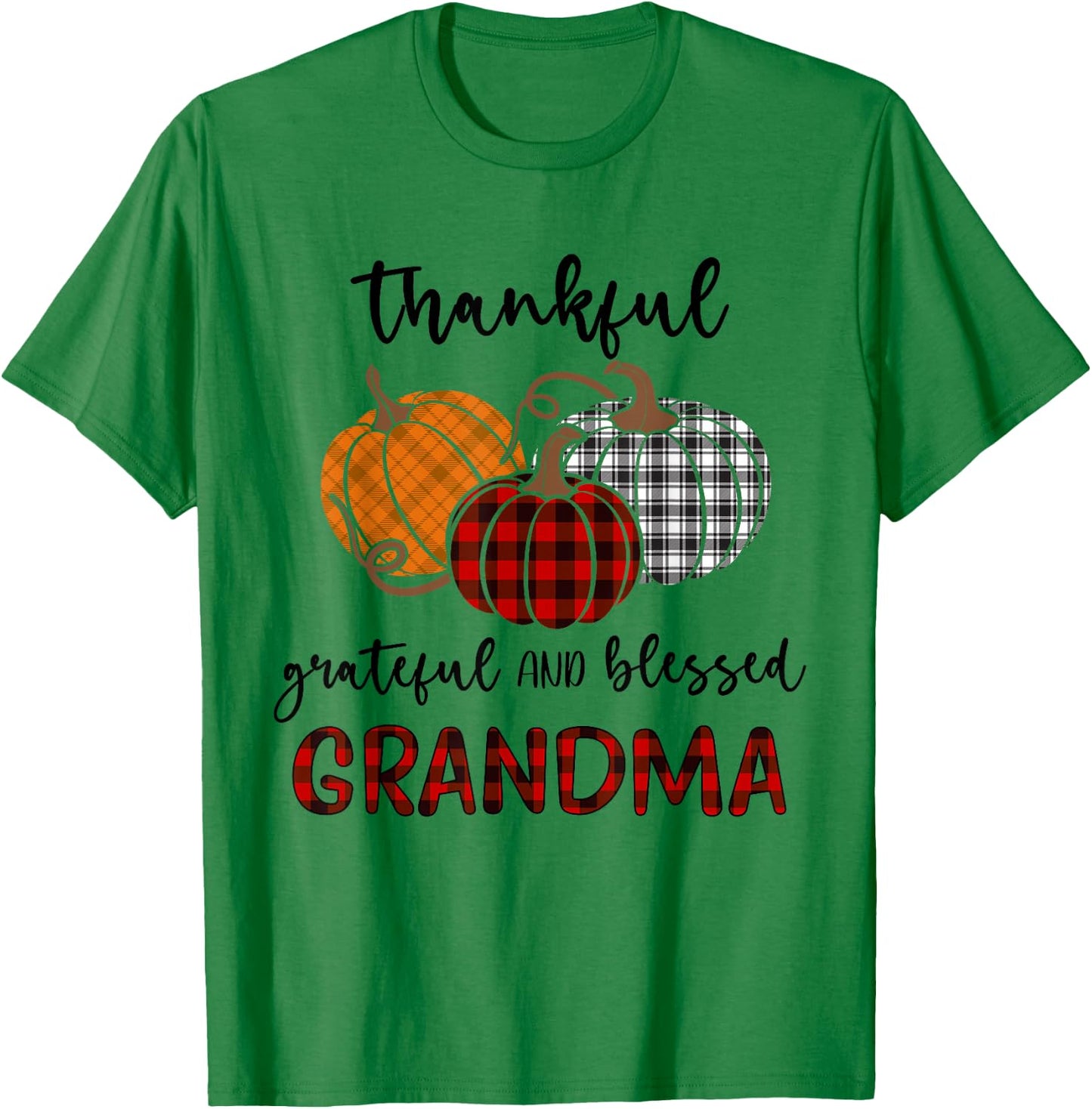 Thankful Grateful Blessed Grandma Plaid Shirt Thanksgiving T-Shirt - T-Shirt | Irish Green