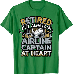Retired But Always an Airline Captain Design T-Shirt - T-Shirt | Irish Green