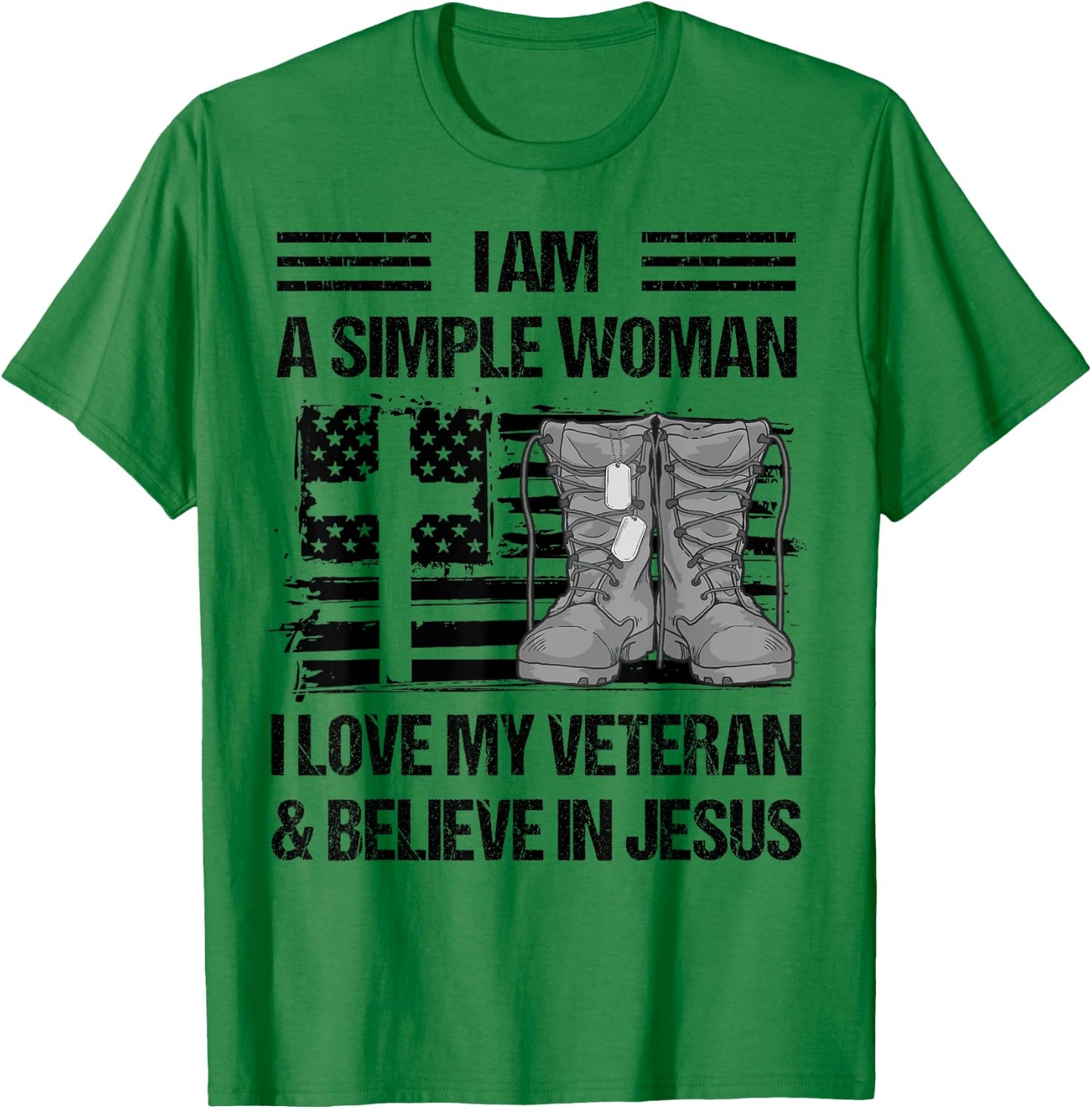 I Am A Simple Woman I Love My Veteran And Believe In Jesus T-Shirt - T-Shirt | Irish Green
