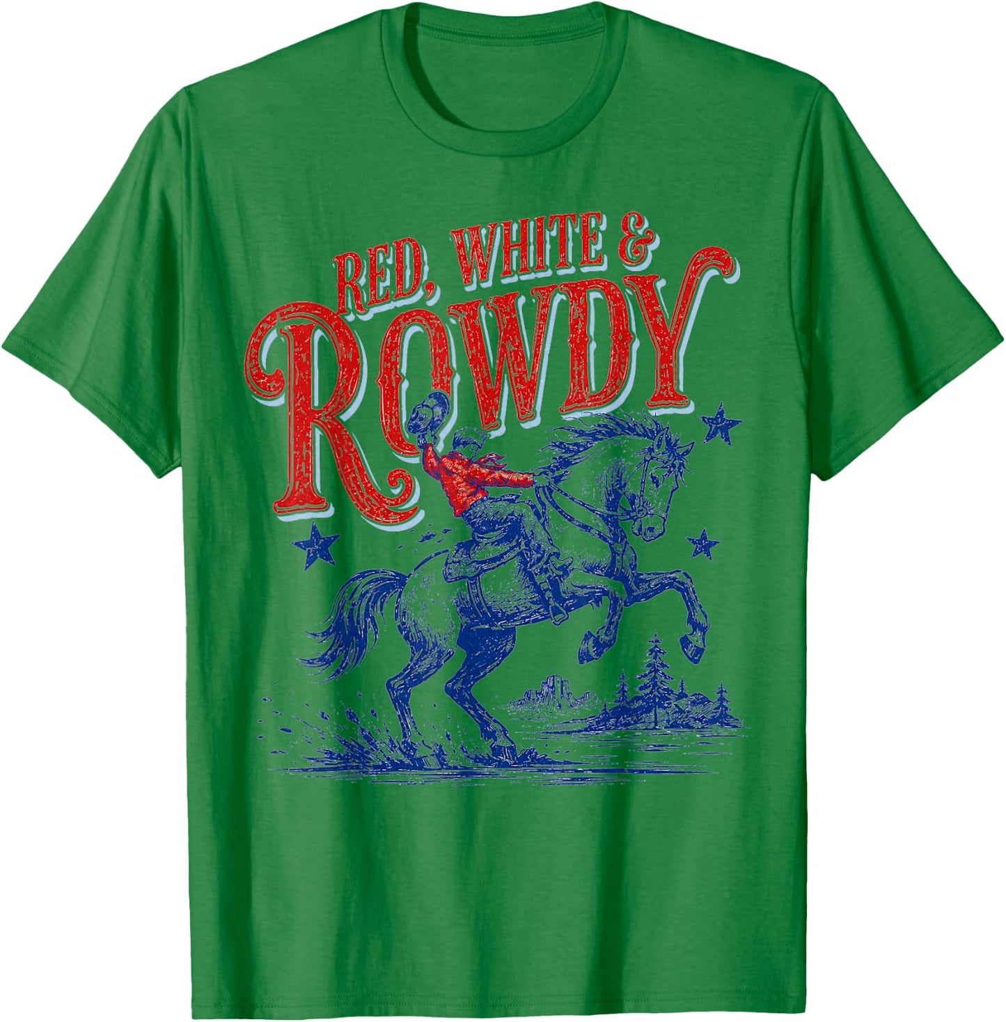 Red White and Rowdy Patriotic Cowboy Cowgirl 4th of July T-Shirt - T-Shirt | Irish Green