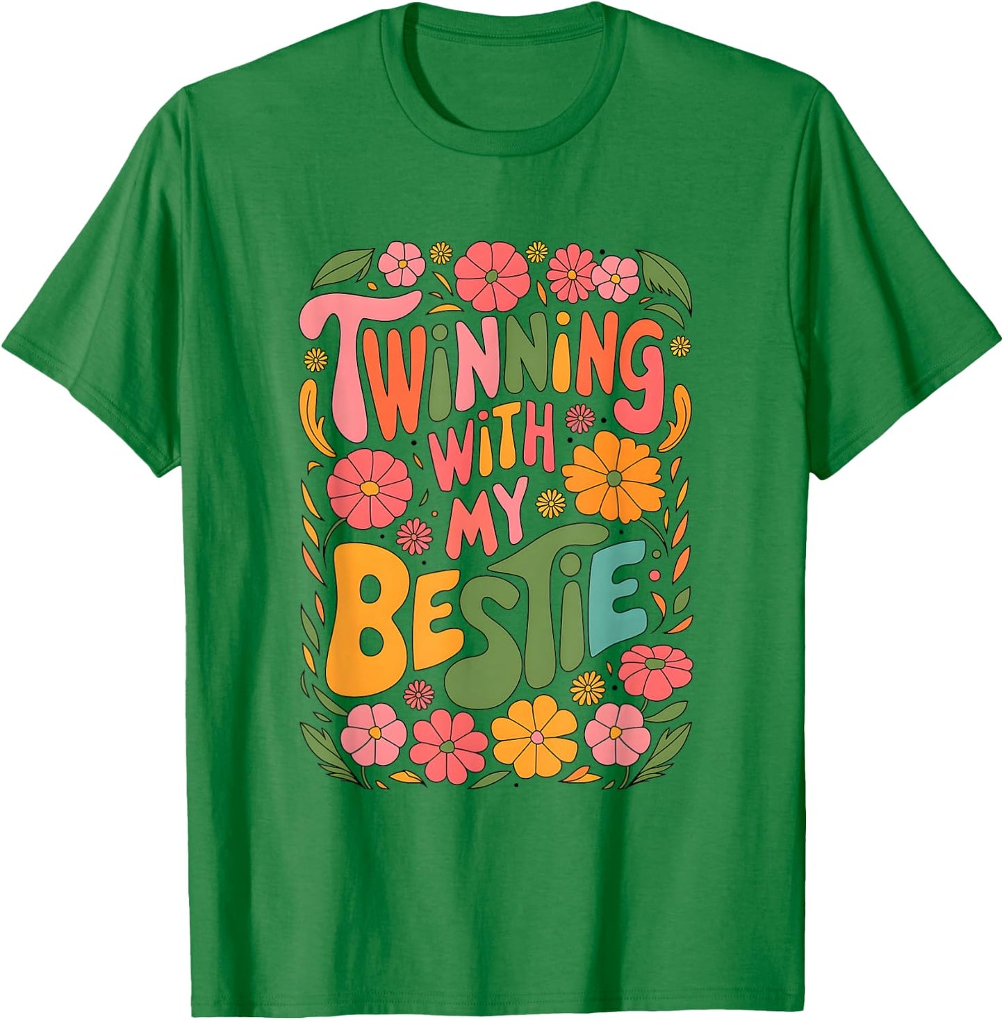 Twinning With My Bestie Spirit Week Design For Friends T-Shirt - T-Shirt | Irish Green