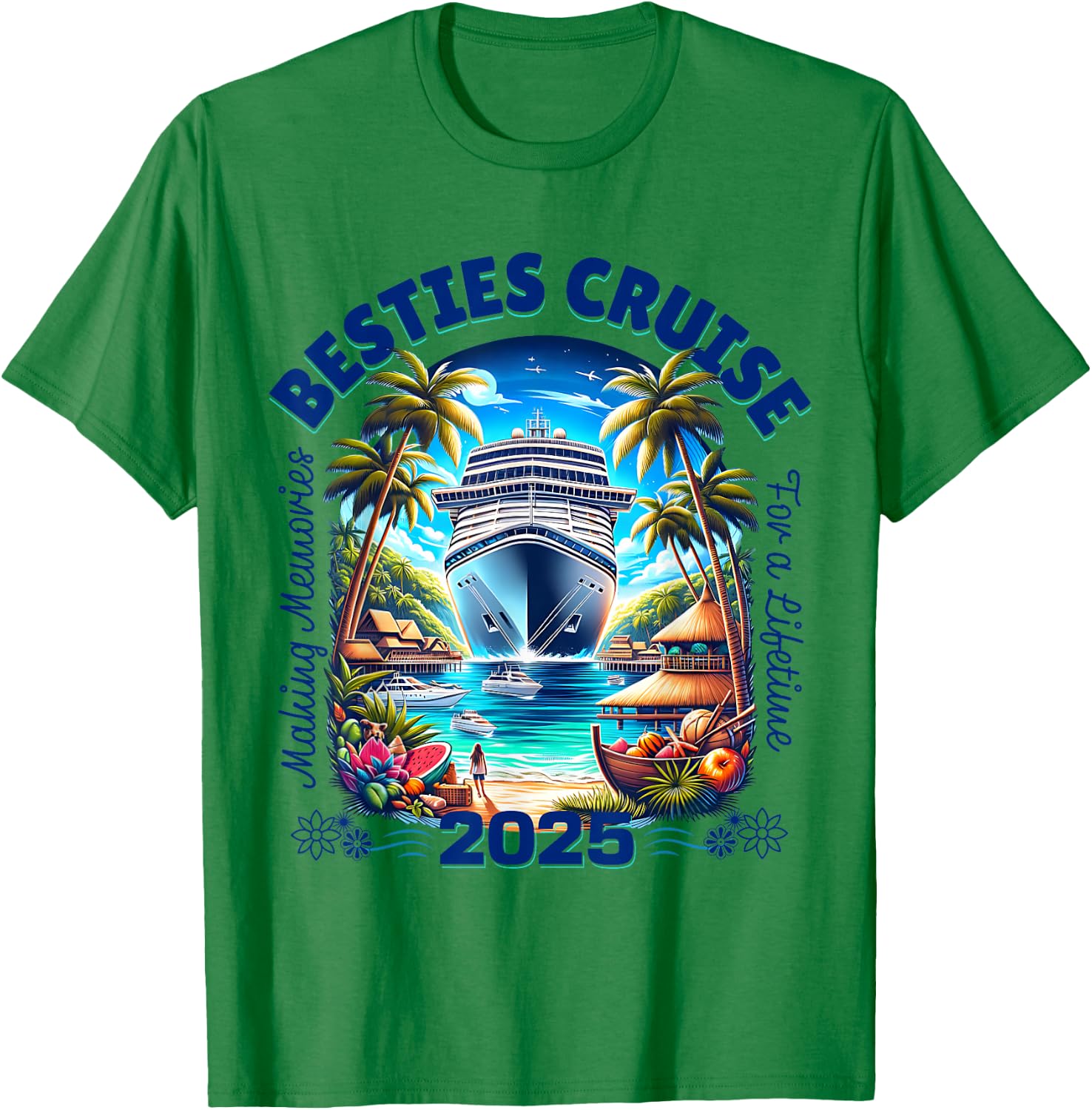 Making Memories For A Lifetime Matching Besties Cruise 2025 T-Shirt - T-Shirt | Irish Green
