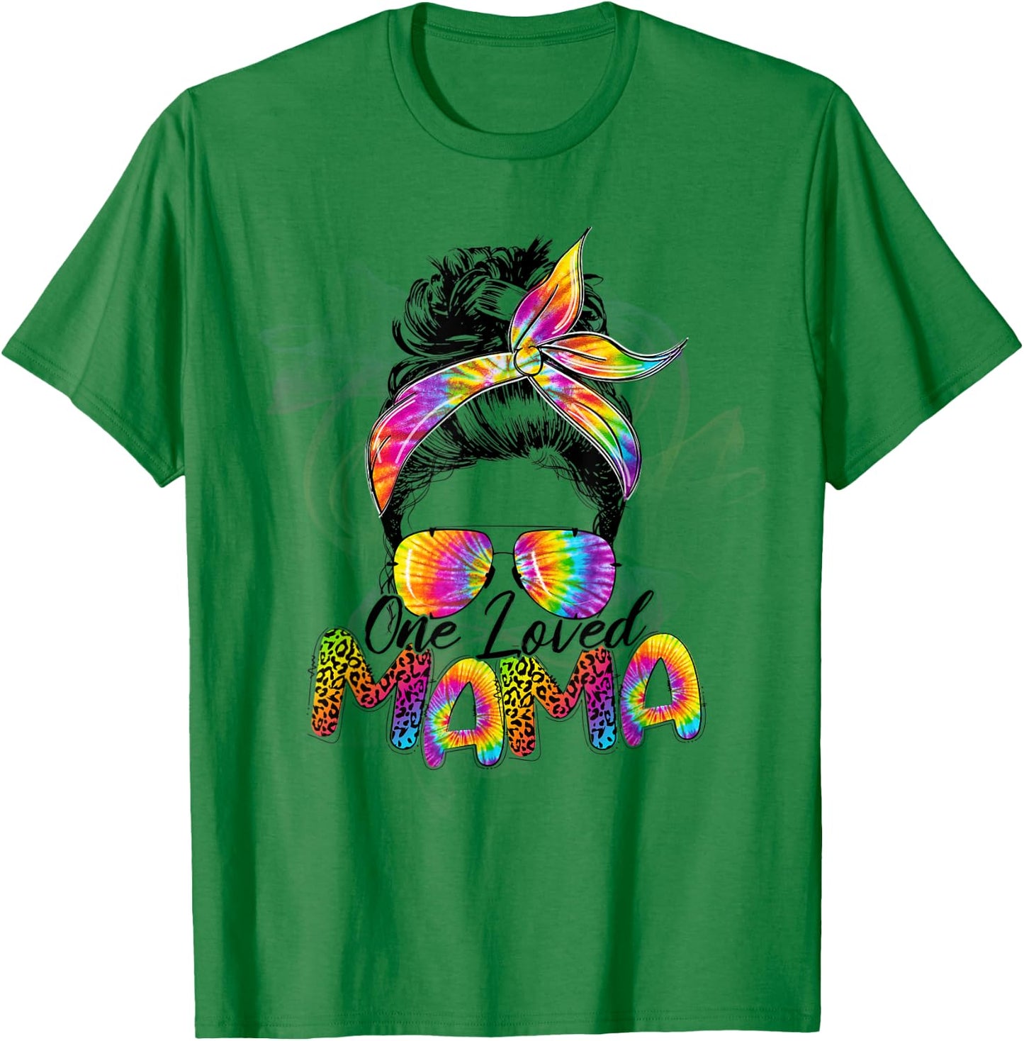 One Loved Mama Classy Mom Life Tie Dye Messy Bun Mothers Day T-Shirt - T-Shirt | Irish Green