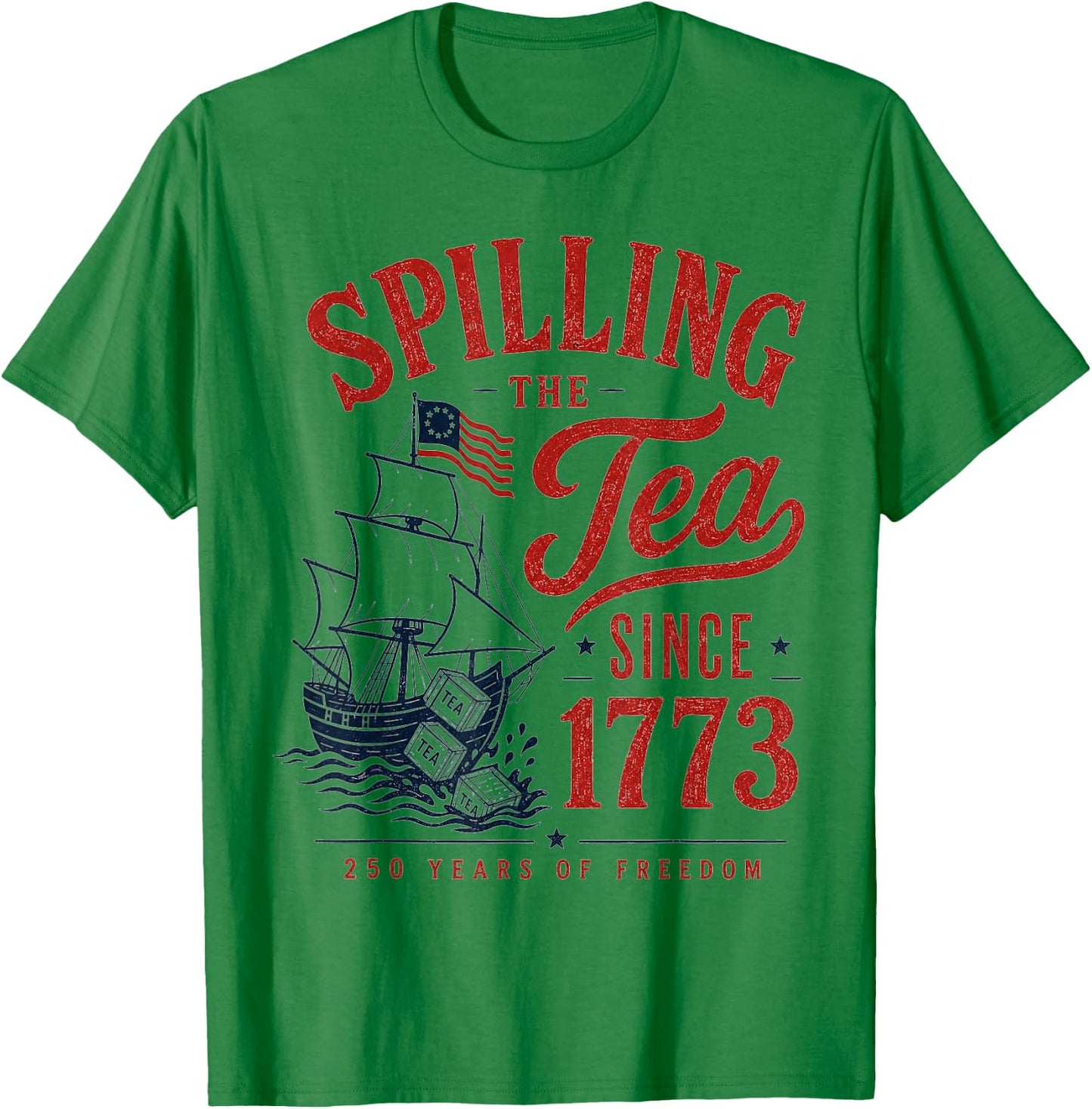 Spilling The Tea Since 1773 Party History Pun 4th of July T-Shirt - T-Shirt | Irish Green