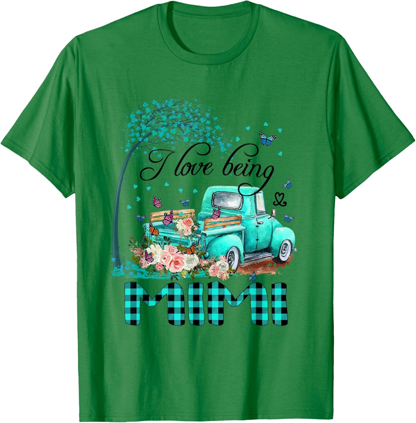 I Love Being Mimi Truck Flower Green Plaid Mimi Gift T-Shirt - T-Shirt | Irish Green