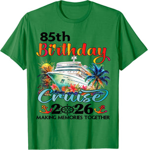 85th Birthday Cruise 2026 Family Cruise Vacation 85th Bday T-Shirt - T-Shirt | Irish Green