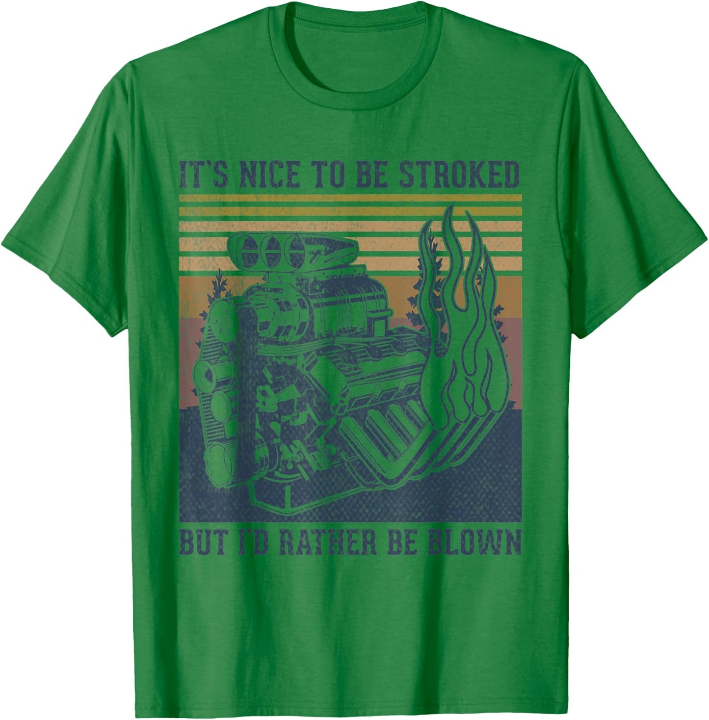 It's Nice To Be Stroked But I'd Rather Be Blown funny block T-Shirt - T-Shirt | Irish Green