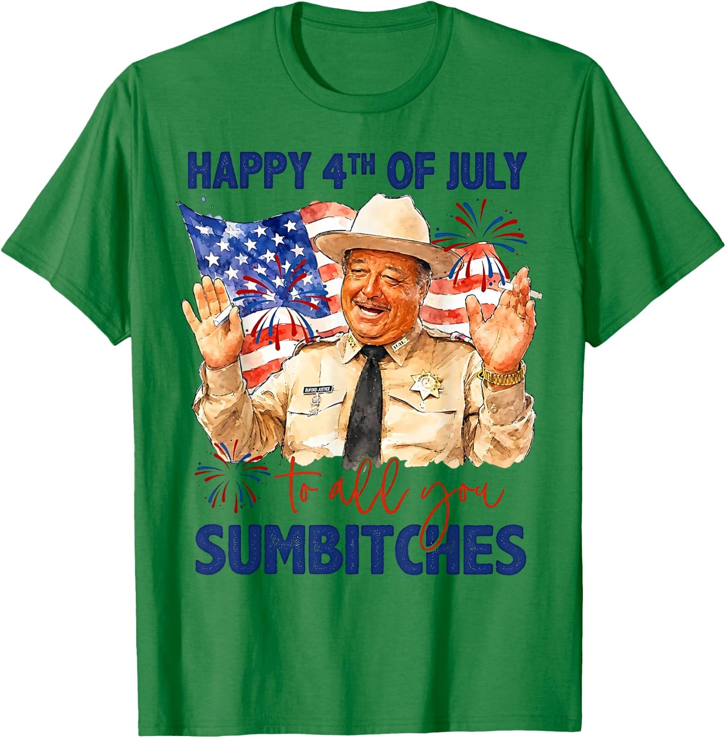 Happy 4th of July to All You Sumbitches T-Shirt - T-Shirt | Irish Green