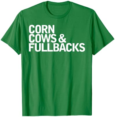 Corn Cows & Fullbacks Funny Queto T-Shirt - T-Shirt | Irish Green