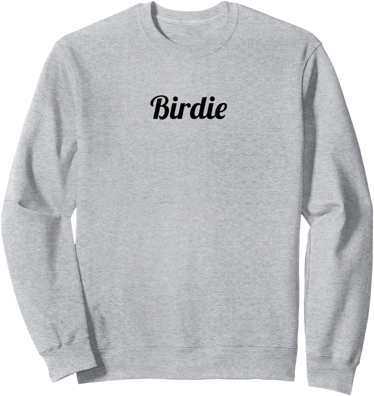 Top That Says the Name Birdie Cute Adults Kids Graphic Sweatshirt - Sweatshirt | Ash