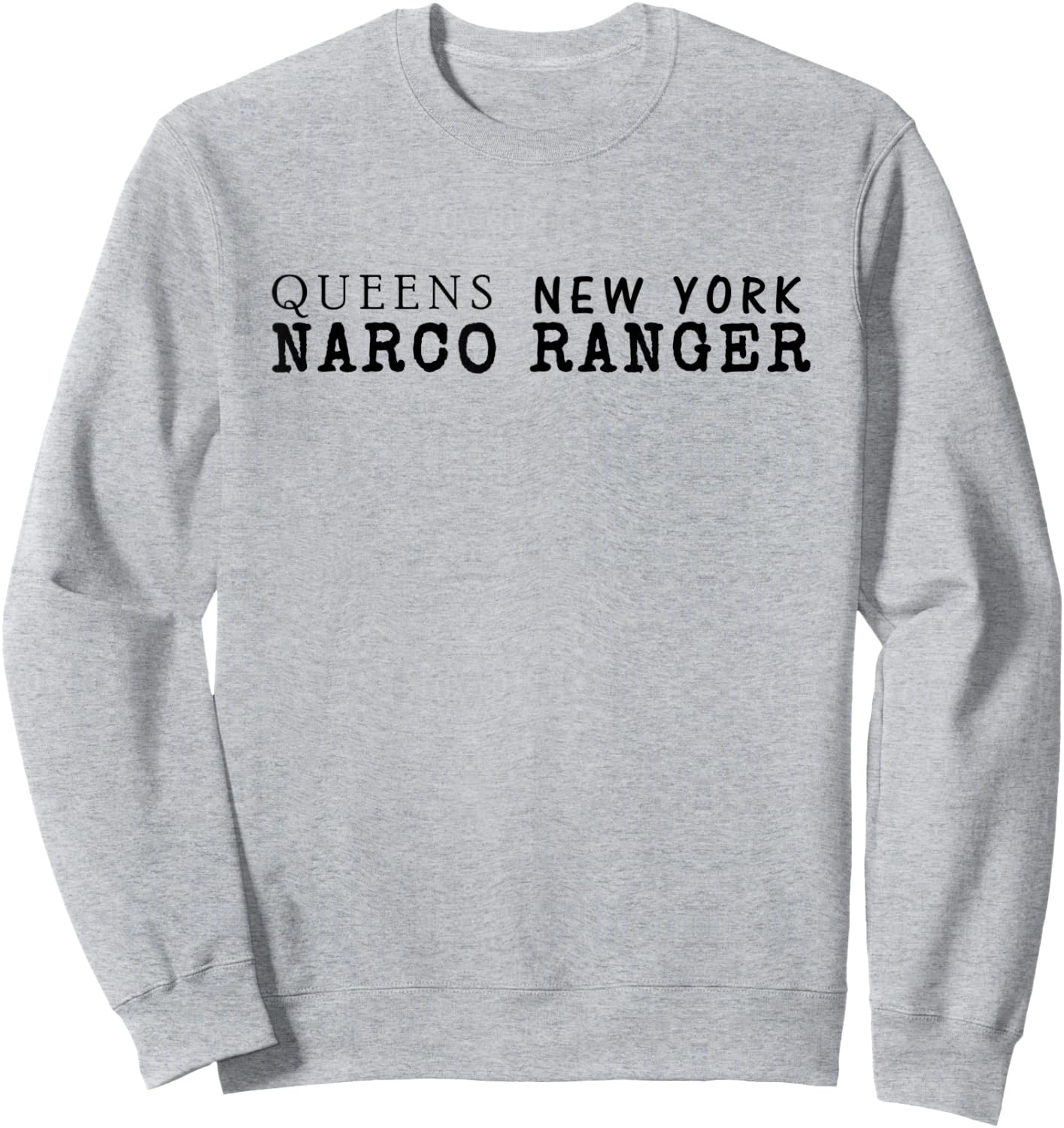 Best Queens NY Narco Ranger Black Text T with Skull Sweatshirt - Sweatshirt | Ash