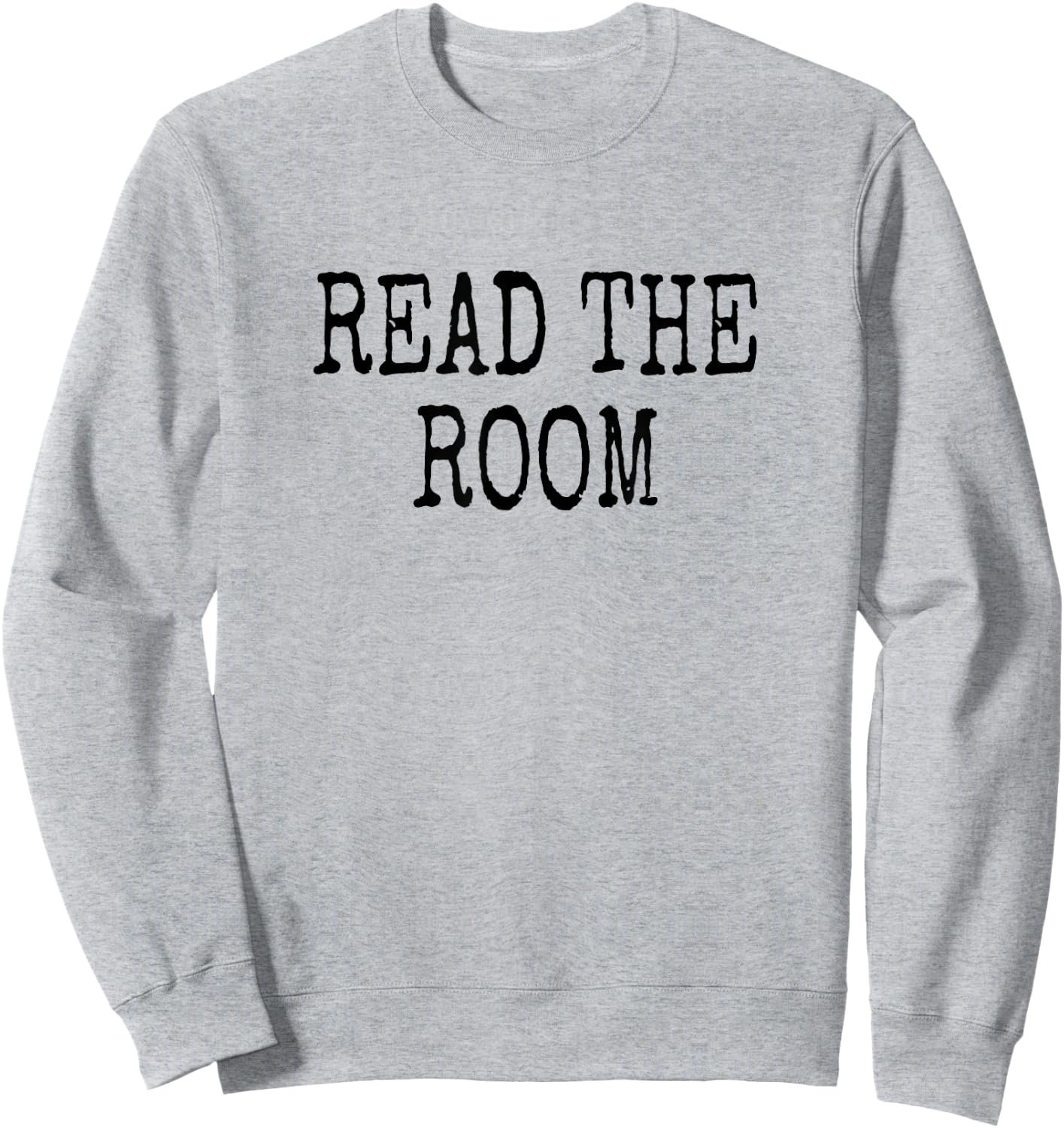 Read the Room Sweatshirt - Sweatshirt | Ash