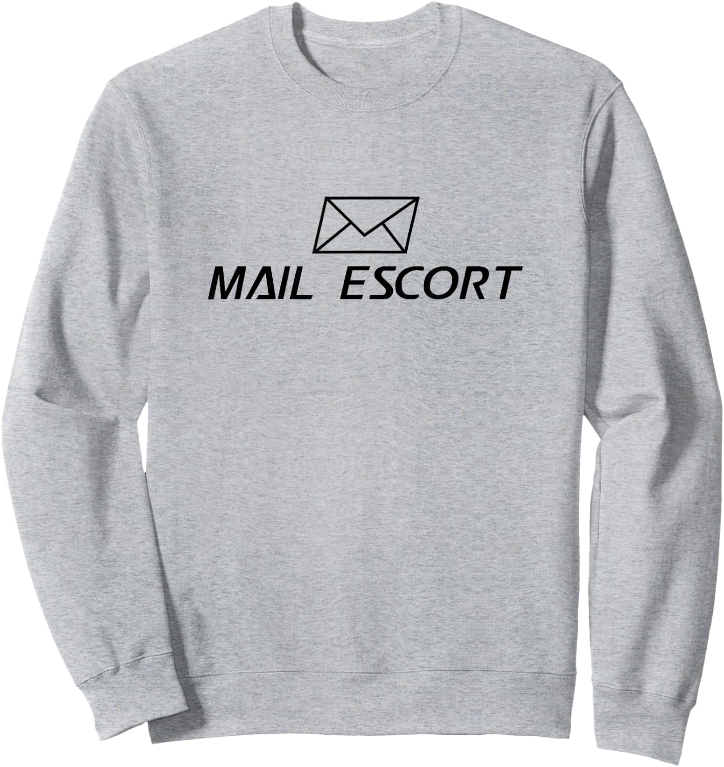 Mail Escort - Mailman Gift Postman Postal Worker Gift Sweatshirt - Sweatshirt | Ash