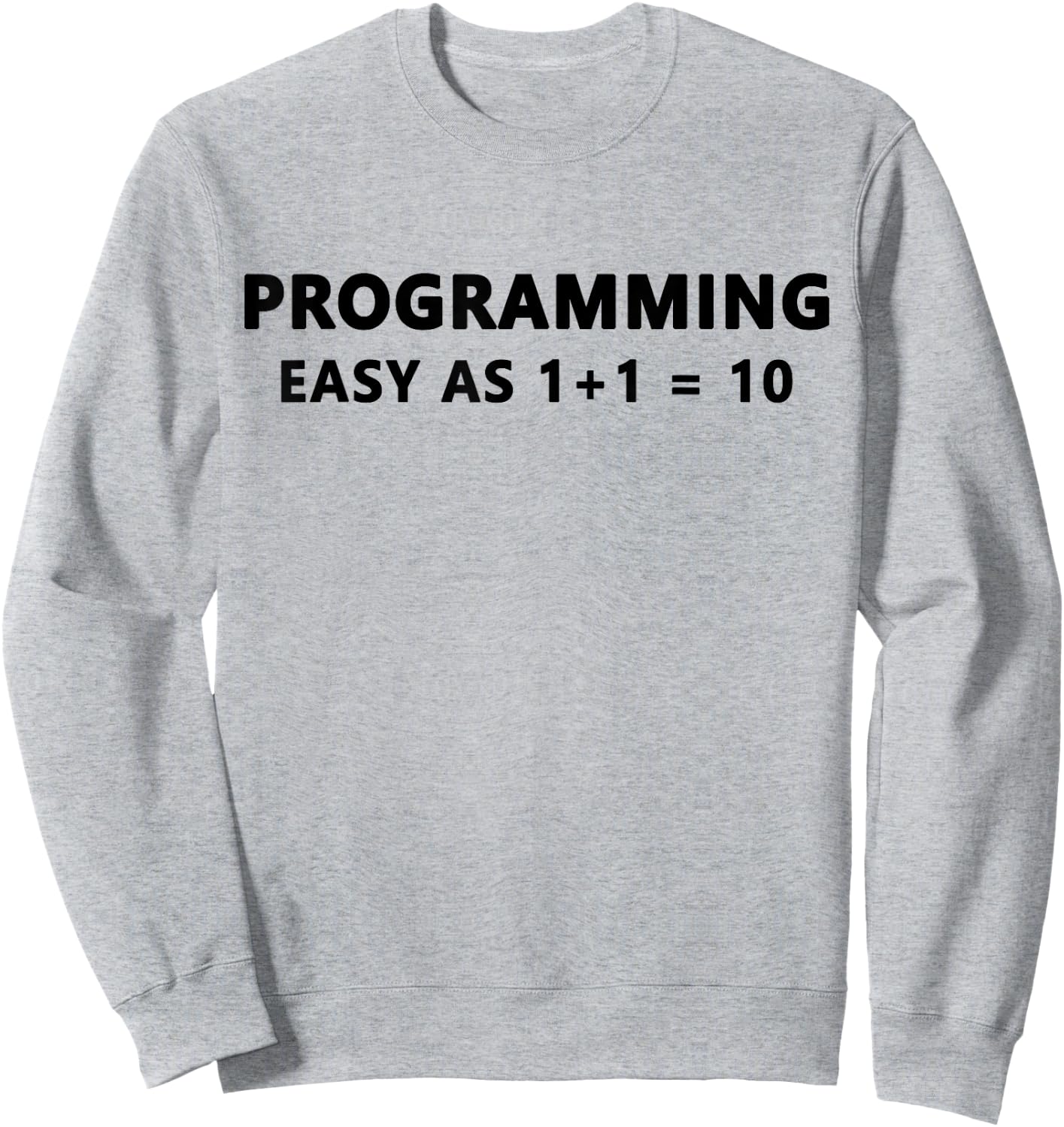 Funny Programming Binary System Coding Sweatshirt - Sweatshirt | Ash