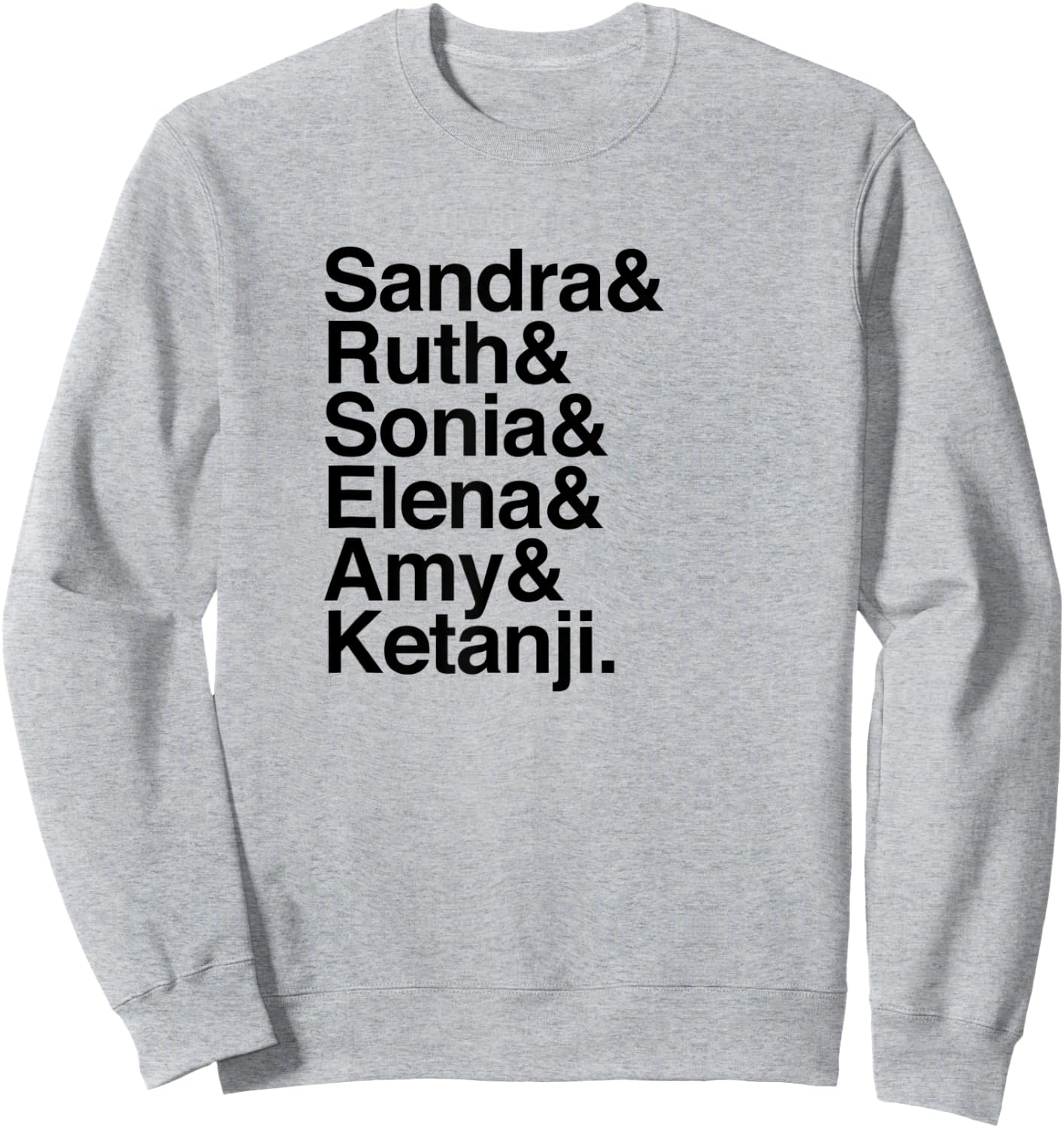Women Supreme Court Justices - Female SCOTUS Helvetica List Sweatshirt - Sweatshirt | Ash