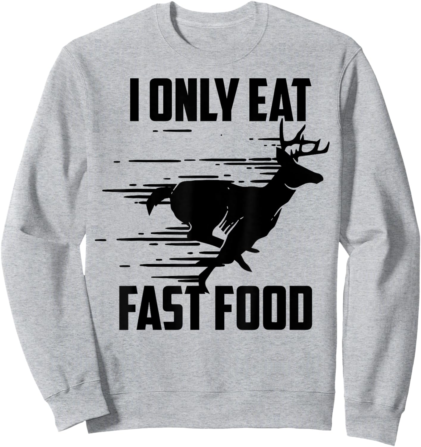 I Only Eat Fast Food - Cute I Love Comfort Food Shirt Gift Sweatshirt - Sweatshirt | Ash