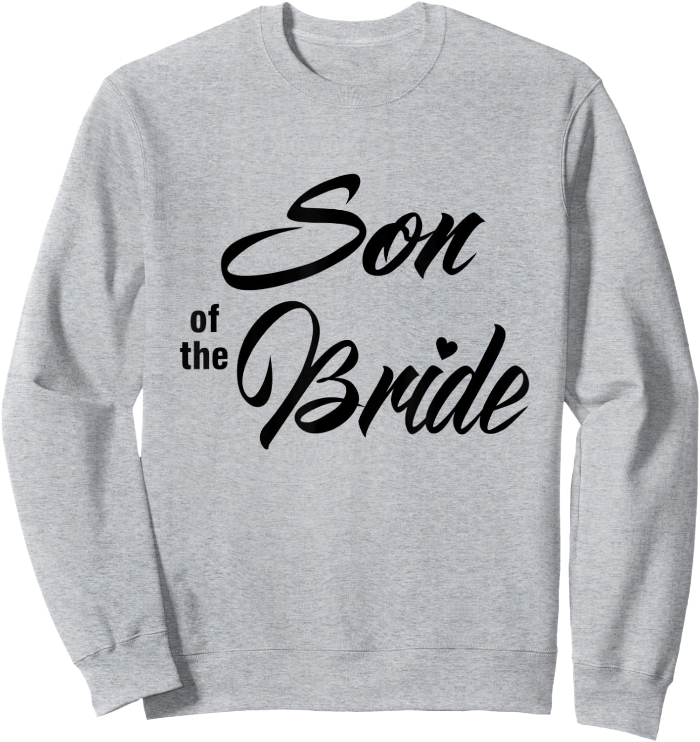 Son Of Bride Wedding Party Matching Bridal Party White Sweatshirt - Sweatshirt | Ash