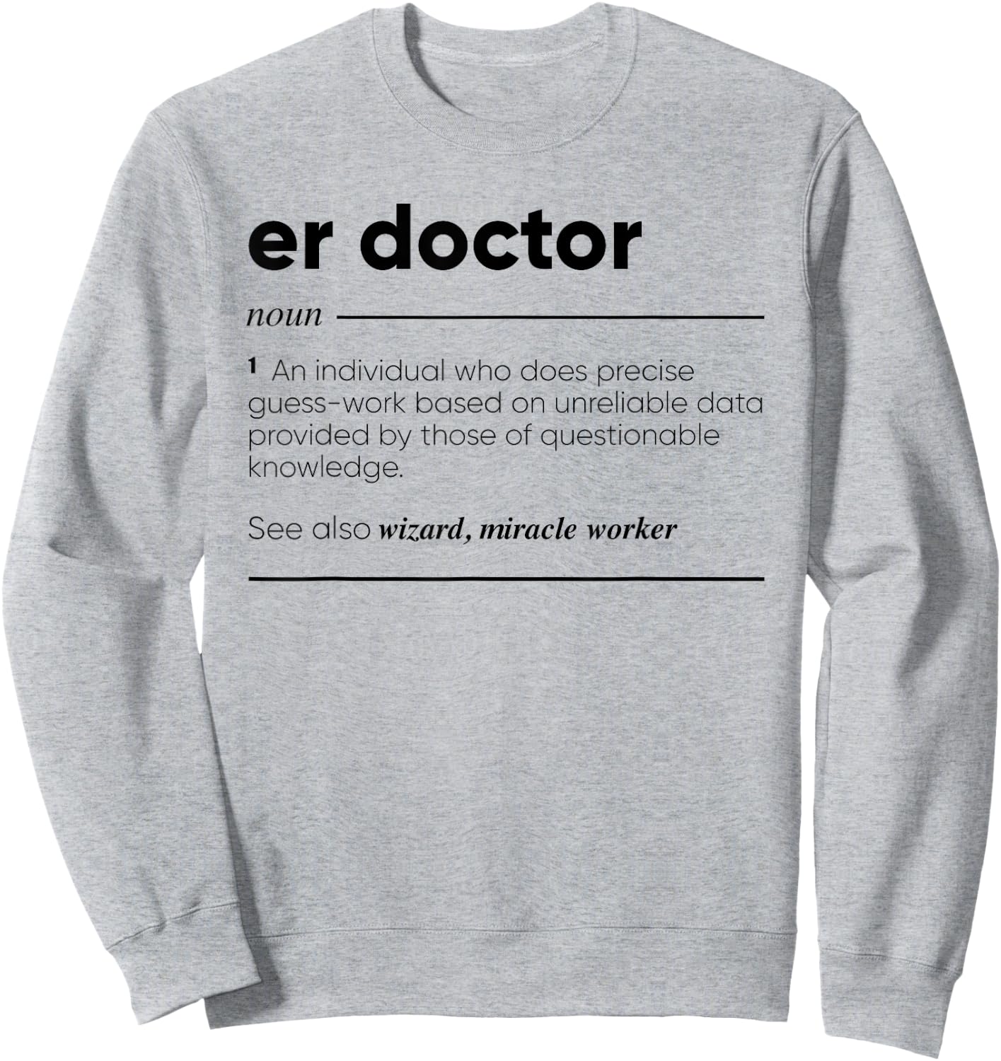 ER Doctor Funny Definition Sweatshirt - Sweatshirt | Ash