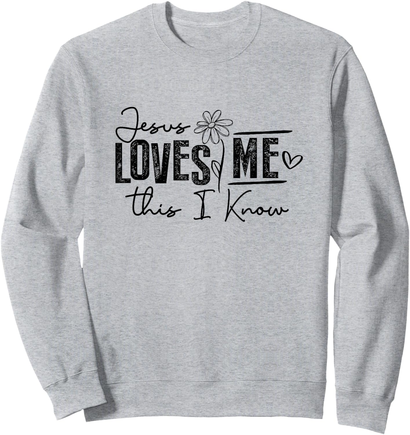 Jesus Loves Me This I Know Christian Faith Jesus God Sweatshirt - Sweatshirt | Ash