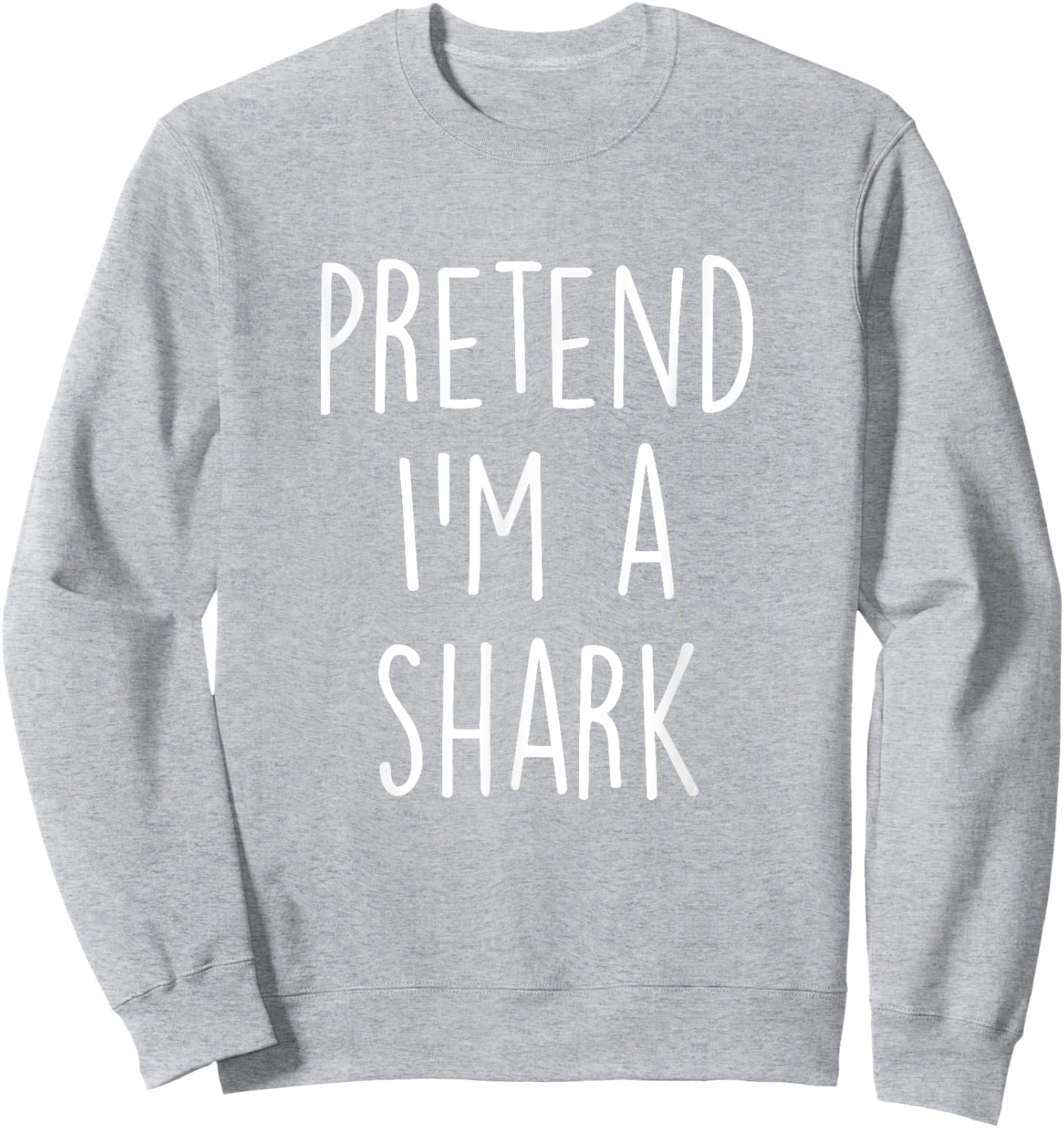 Pretend I'm A Shark Costume Funny Halloween Party Sweatshirt - Sweatshirt | Ash
