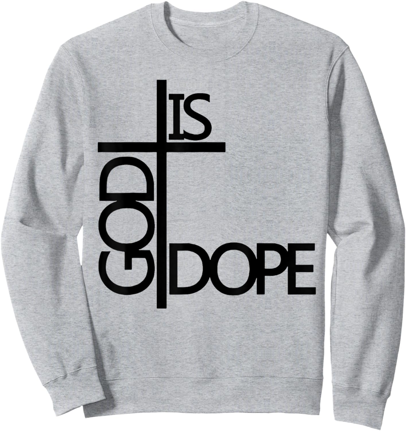 God Is Dope Sweatshirt - Sweatshirt | Ash