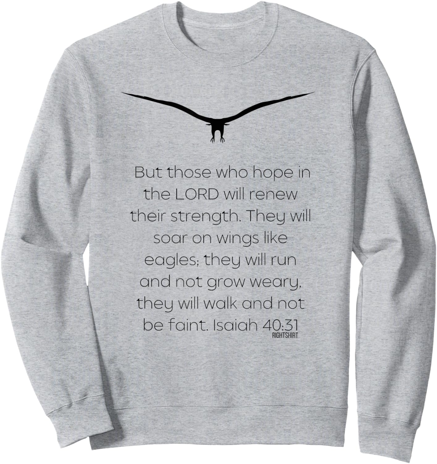 But Those Who HOPE In The LORD Will Renew Their Strength Sweatshirt - Sweatshirt | Ash