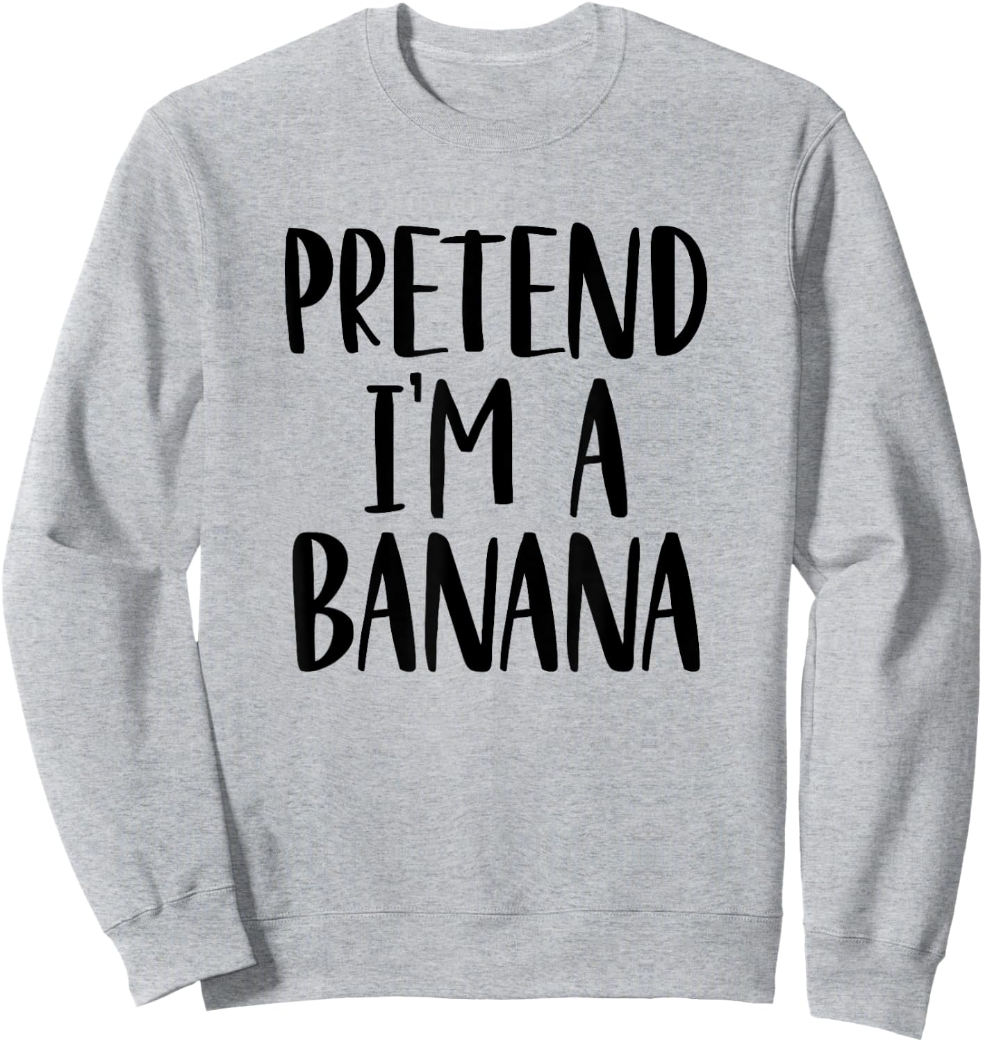 Pretend I'm A Banana Costume Halloween Party Sweatshirt - Sweatshirt | Ash