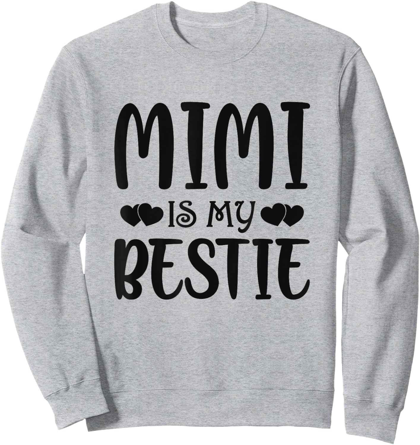 Mimi Is My Bestie Toddler Design from Grandma Grandpa Sweatshirt - Sweatshirt | Ash