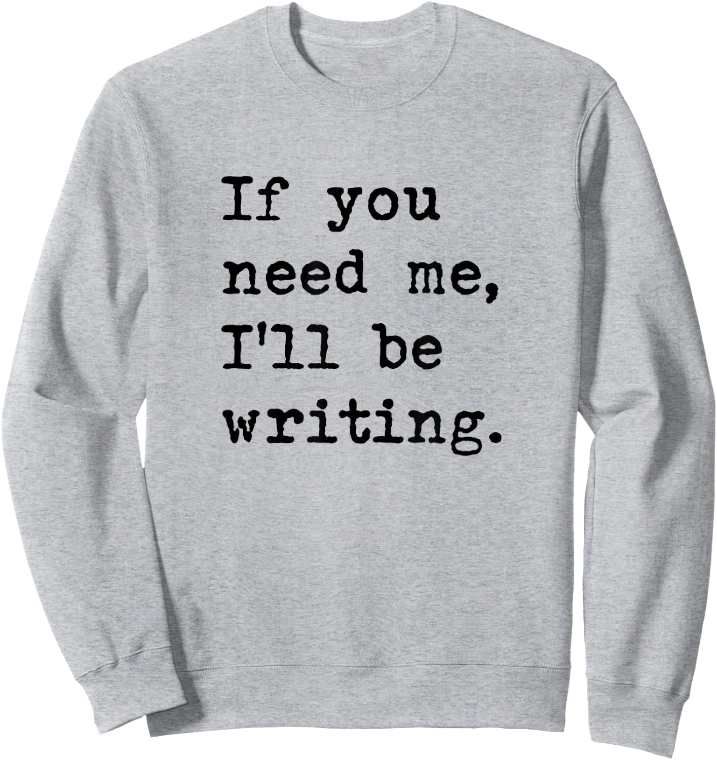 Writer Author Journalist Book Novelist Funny Women Sweatshirt - Sweatshirt | Ash