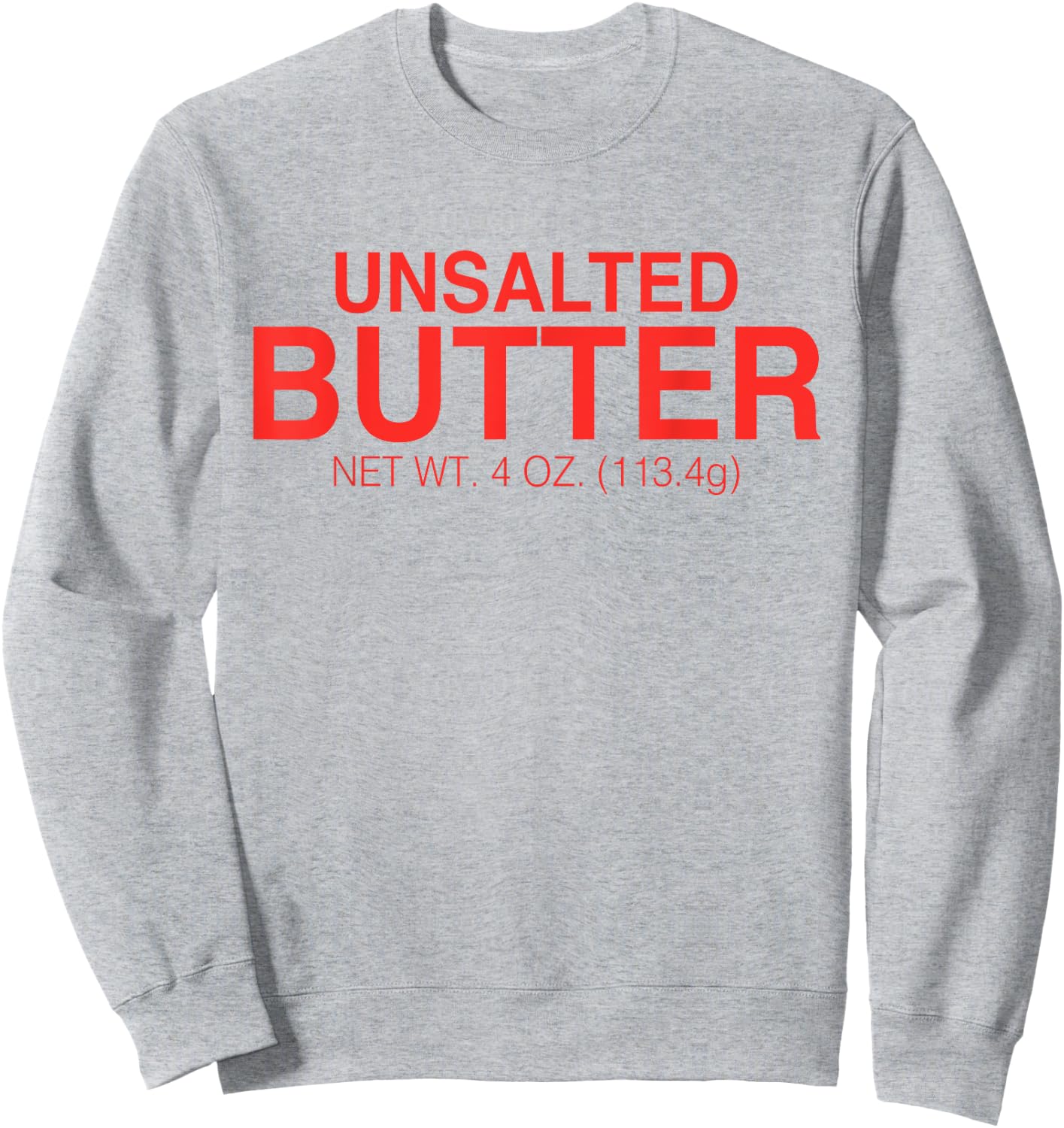 Unsalted Butter Funny Halloween Costume Funny Butter Sweatshirt - Sweatshirt | Ash