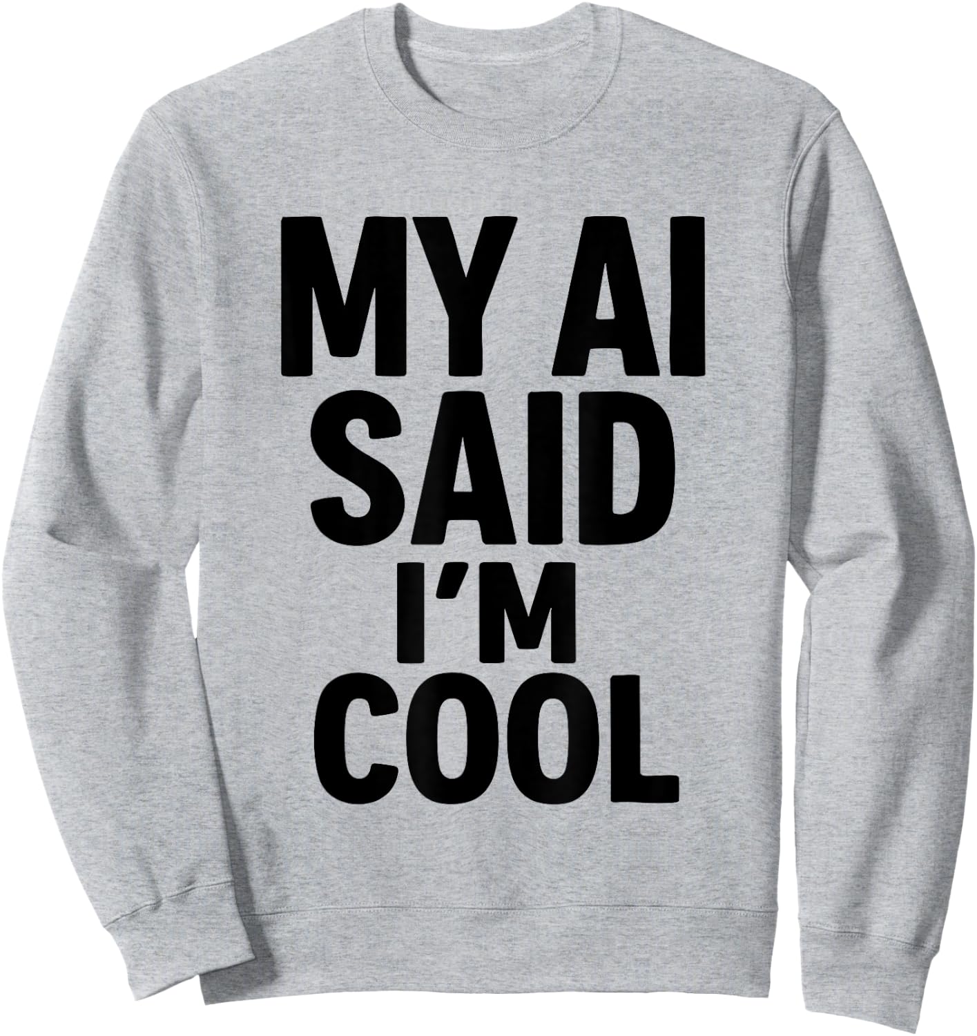 Funny AI Artificial Intelligence Sweatshirt - Sweatshirt | Ash