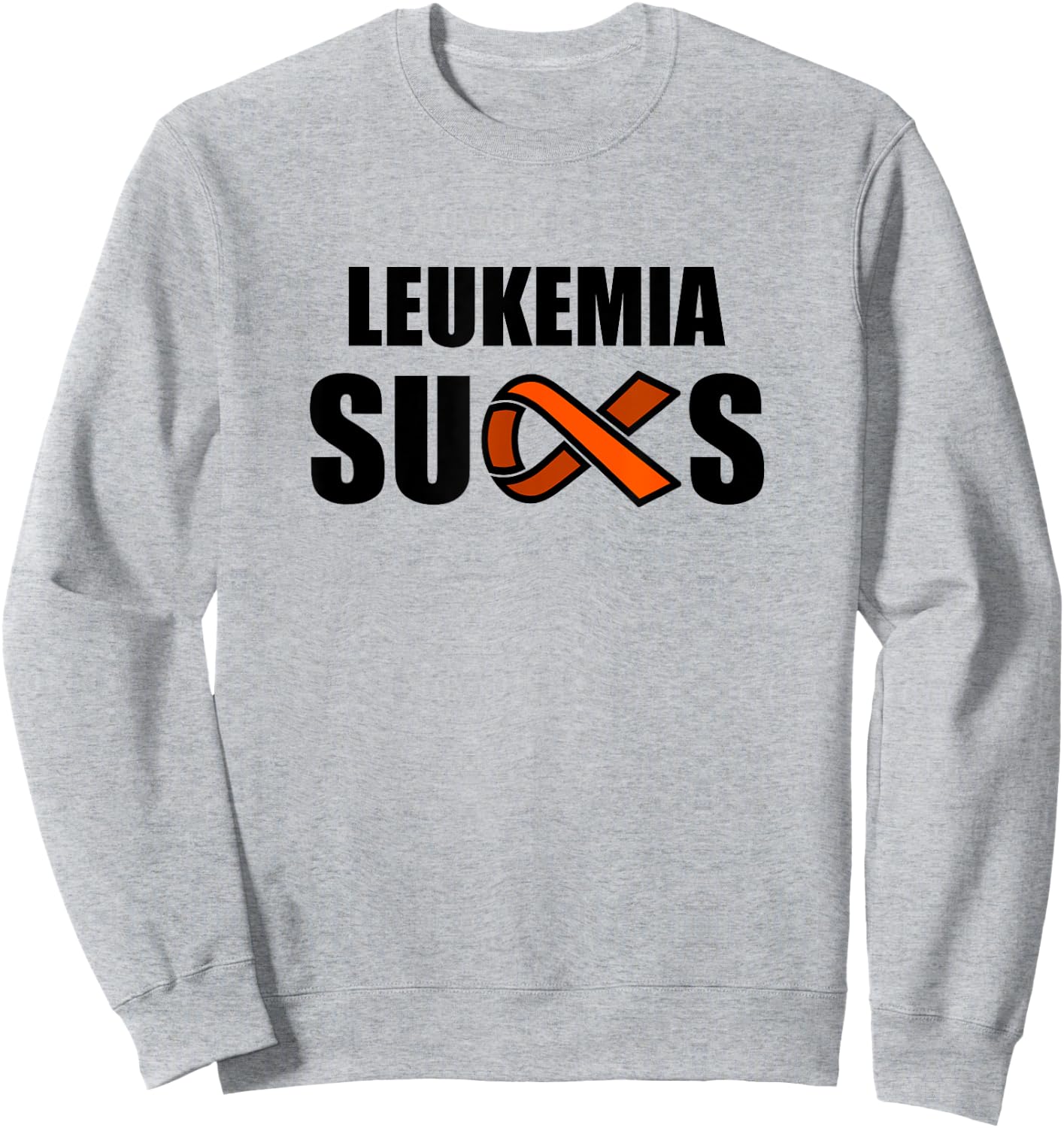 Leukemia Sucks, Leukemia Awareness Month Orange Ribbon Sweatshirt - Sweatshirt | Ash