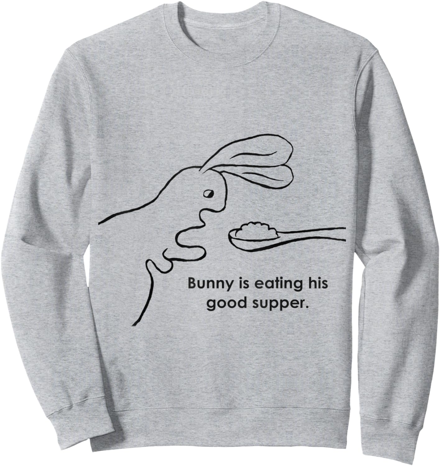 Bunny Is Eating His Good Supper Sweatshirt - Sweatshirt | Ash