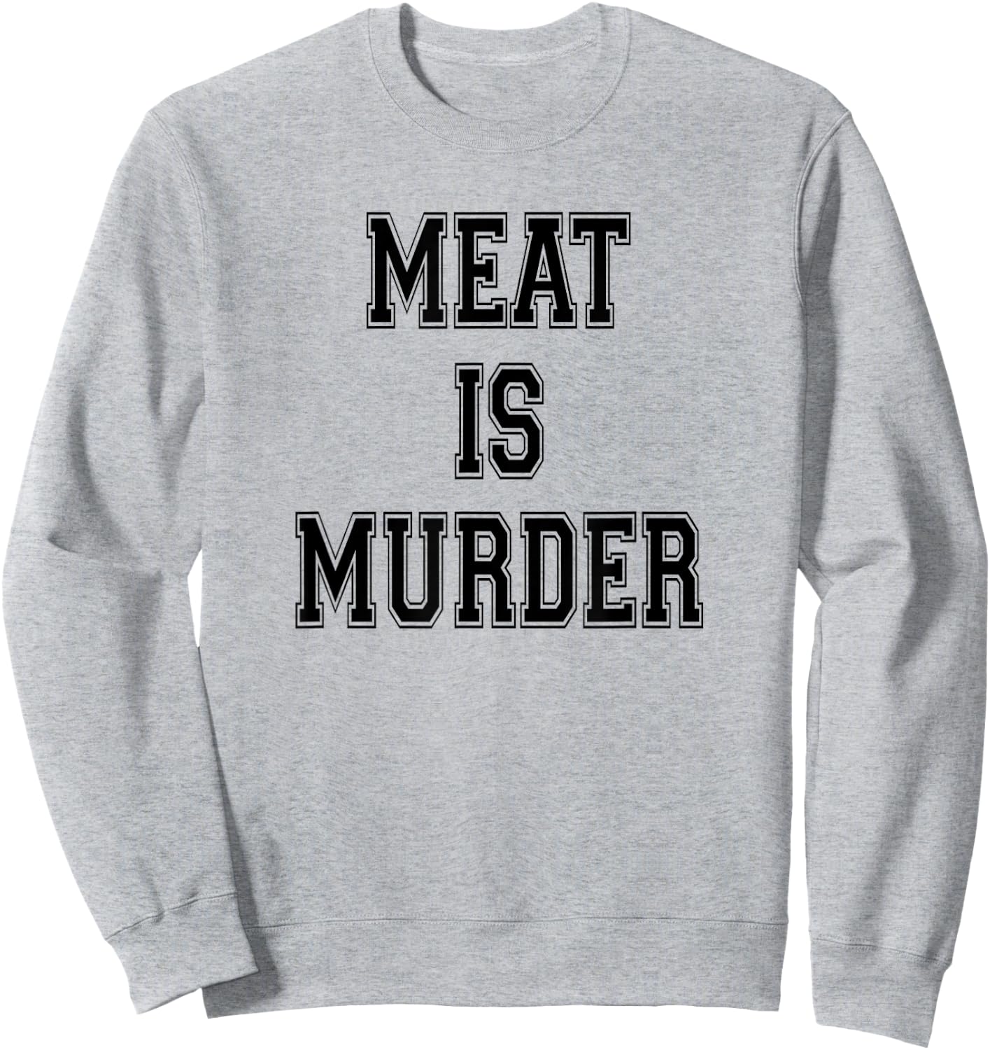 Meat is Murder Vegan Vegetarian Sweatshirt - Sweatshirt | Ash
