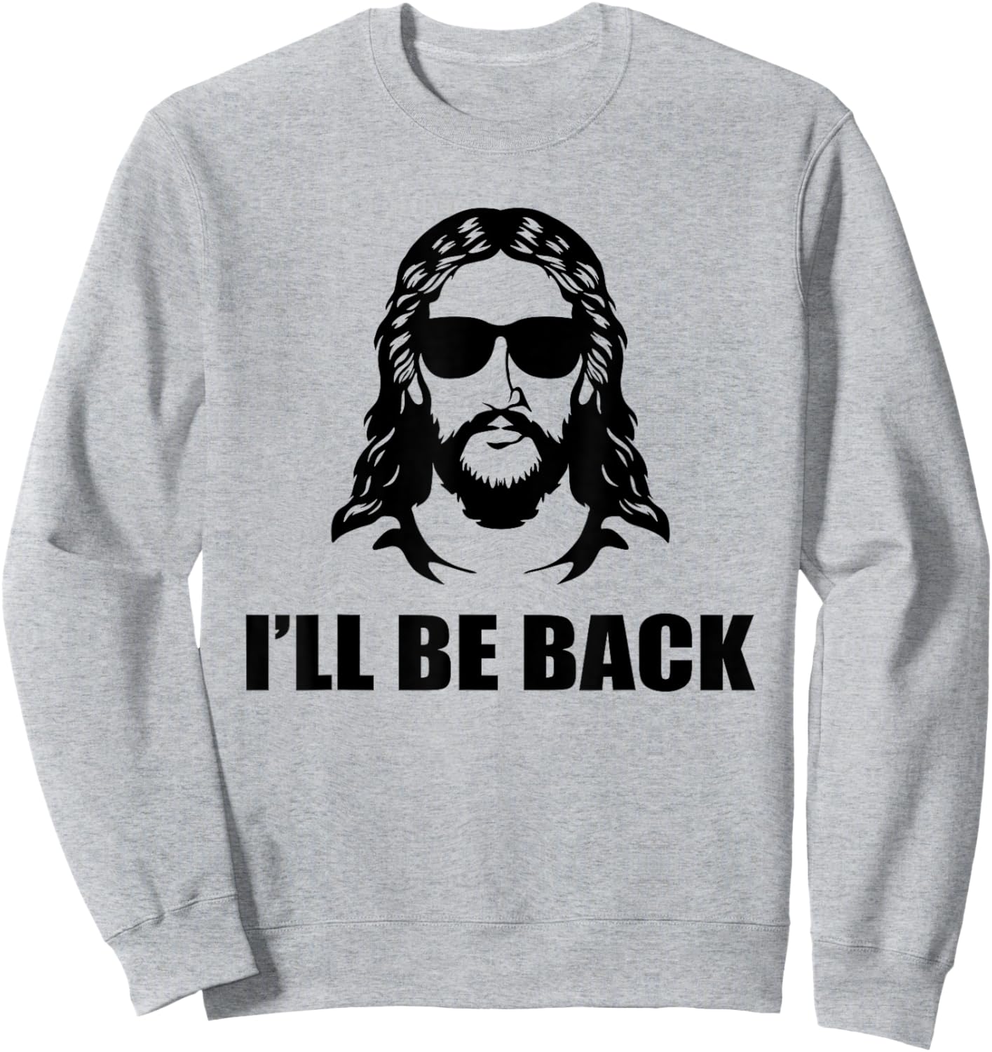 Jesus Christ Design - I´ll Be Back - Jesus Sweatshirt - Sweatshirt | Ash