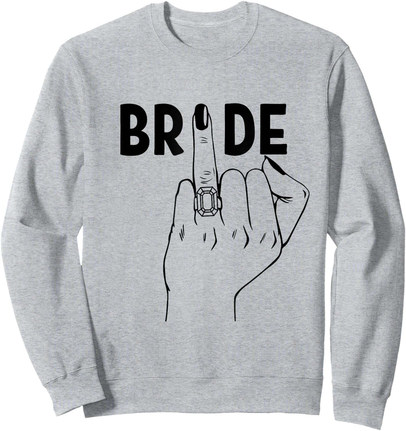 Cool Wedding Honeymoon Bachelorette Finger Ring Fiance Bride Sweatshirt - Sweatshirt | Ash
