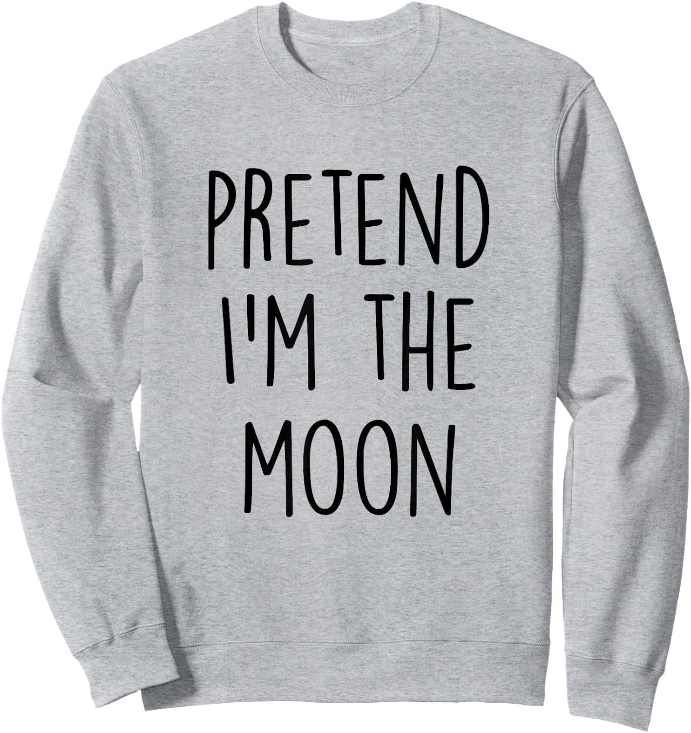 Pretend I'm The Moon Costume Funny Halloween Party Sweatshirt - Sweatshirt | Ash