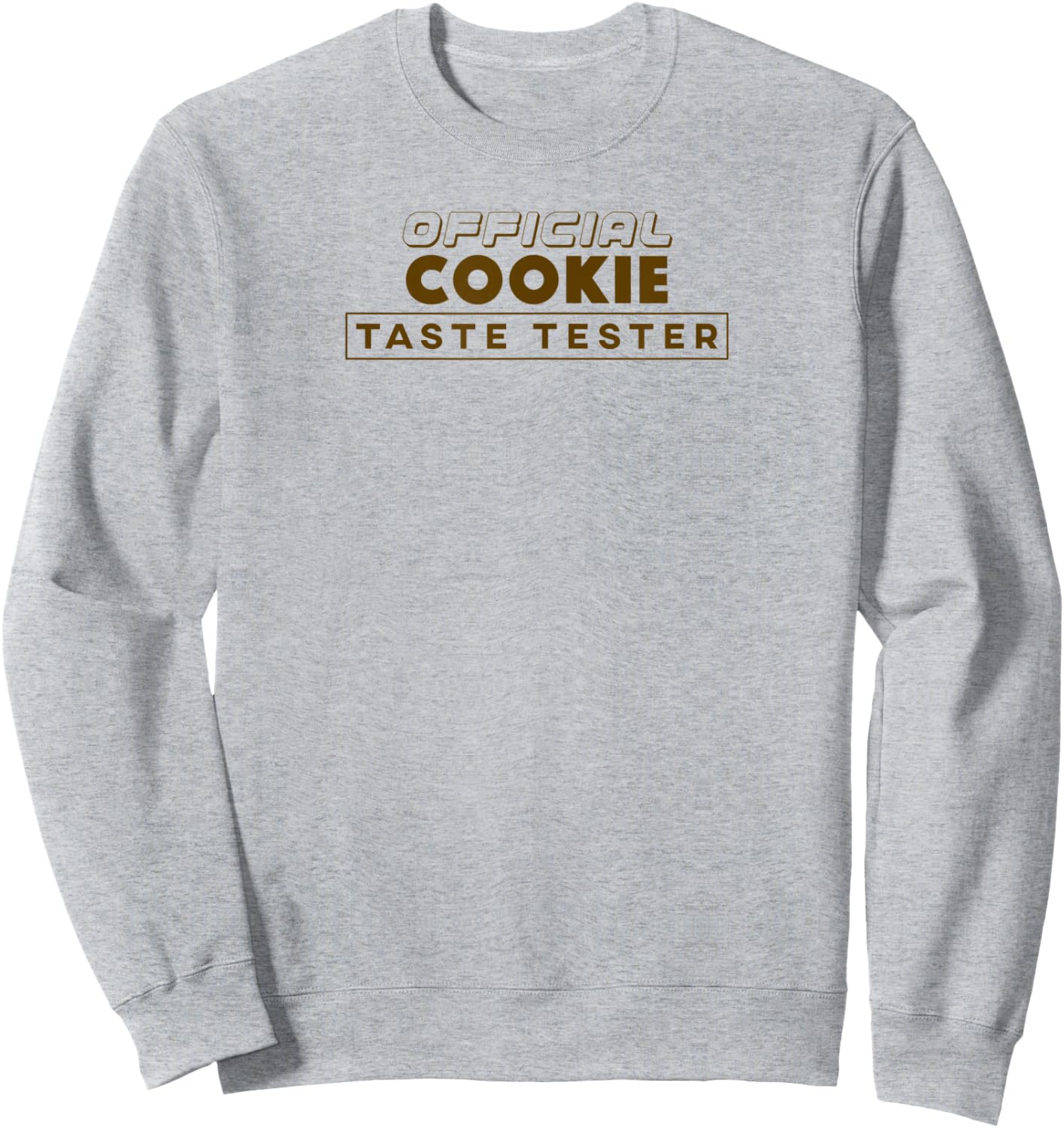 Official Cookie Taste Tester Funny Sweatshirt - Sweatshirt | Ash