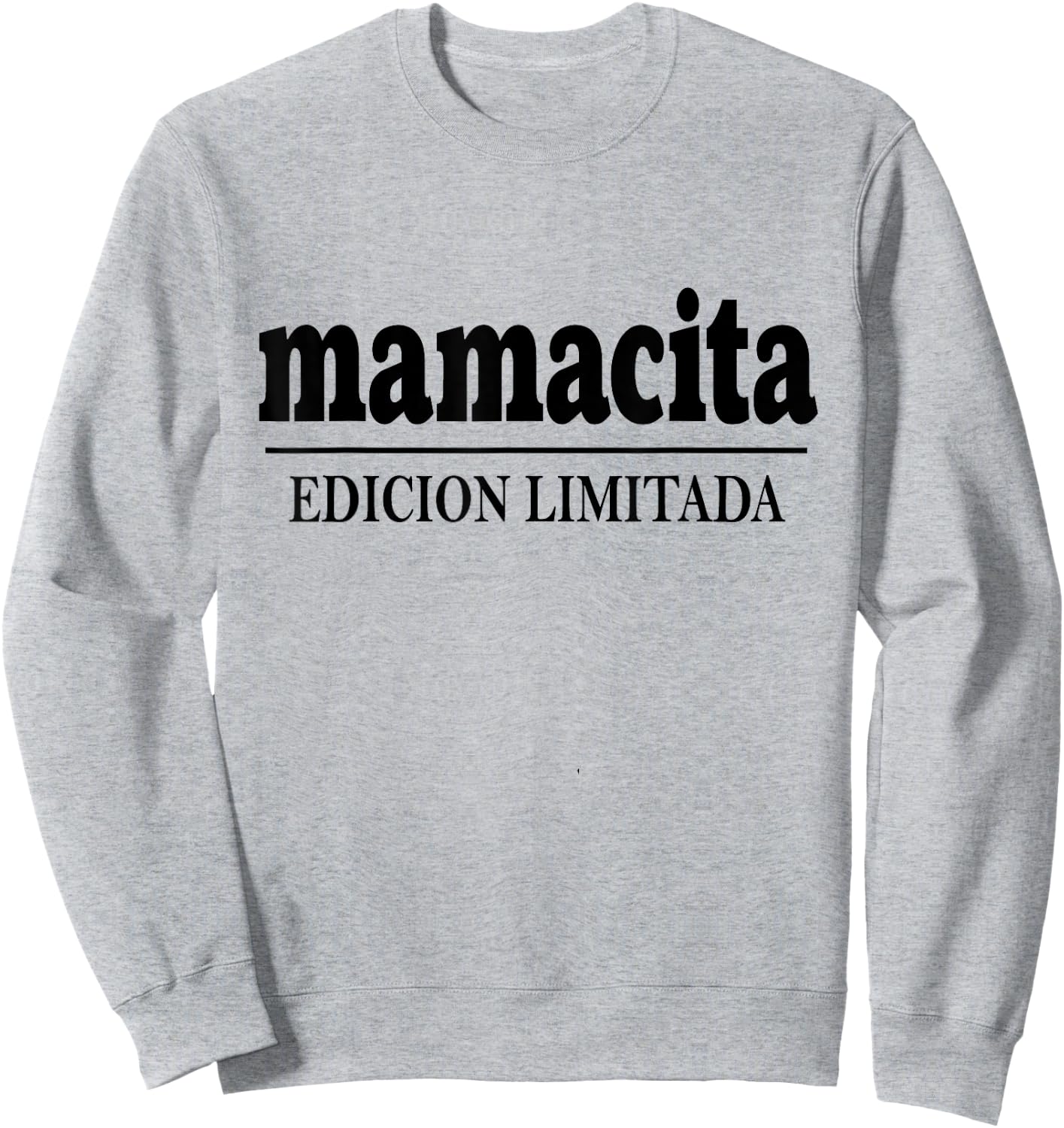 Mamacita Edicion Limitada Letter Text Funny Latina Mom Women Sweatshirt - Sweatshirt | Ash