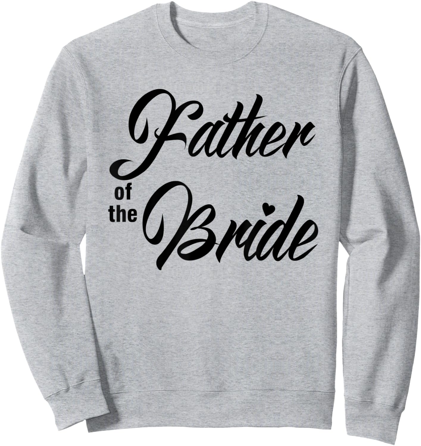 Father Of Bride Wedding Party Matching Bridal Party White Sweatshirt - Sweatshirt | Ash