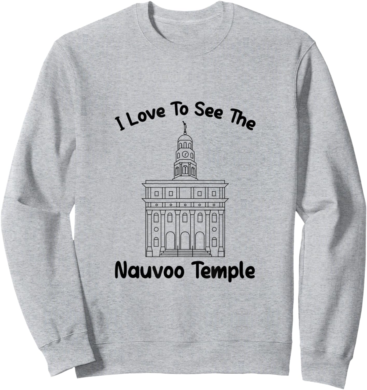 Nauvoo IL Temple, I love to see my temple, primary Sweatshirt - Sweatshirt | Ash